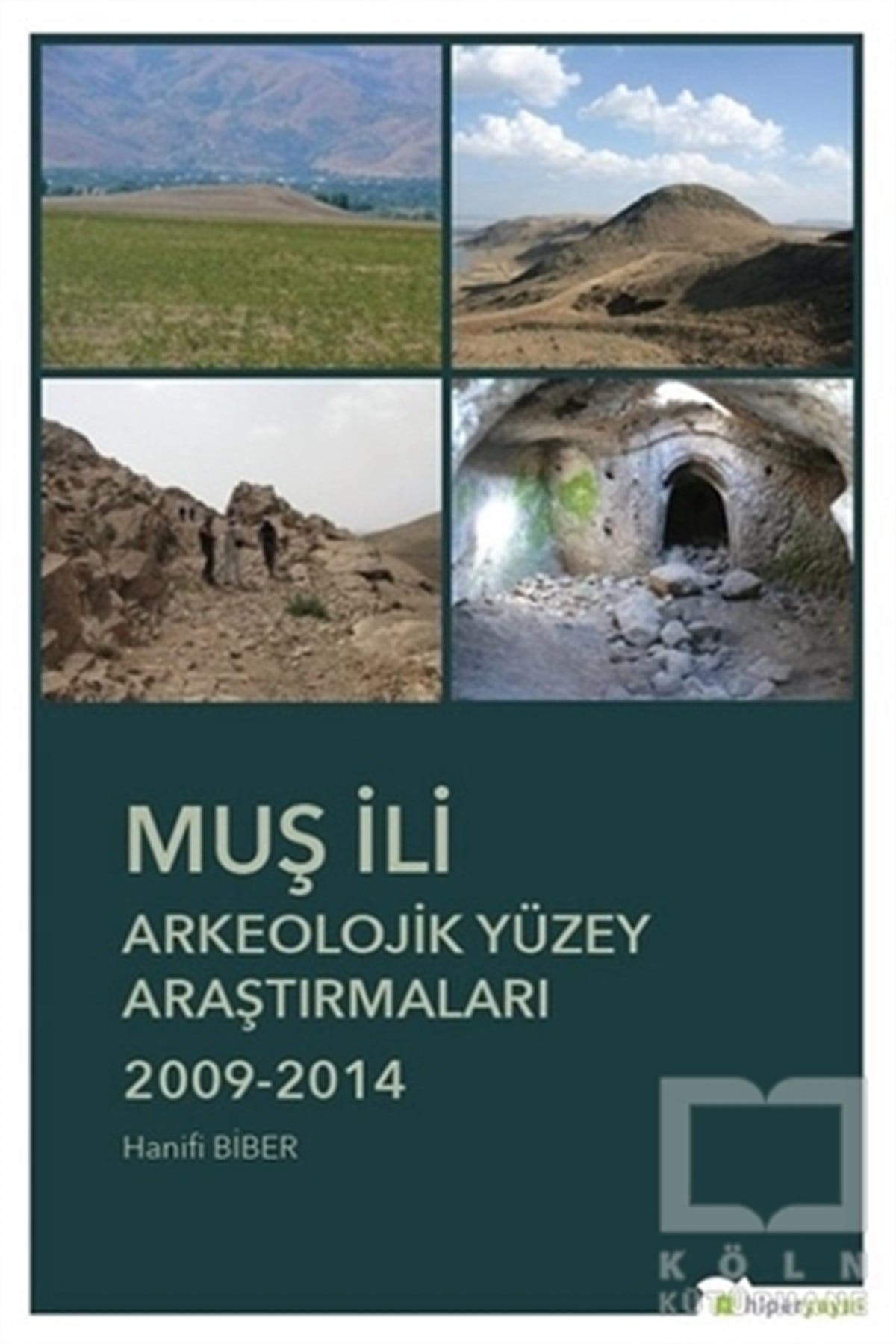 Hanifi BiberDiğerMuş İli Arkeolojik Yüzey Araştırmaları 2099-2014