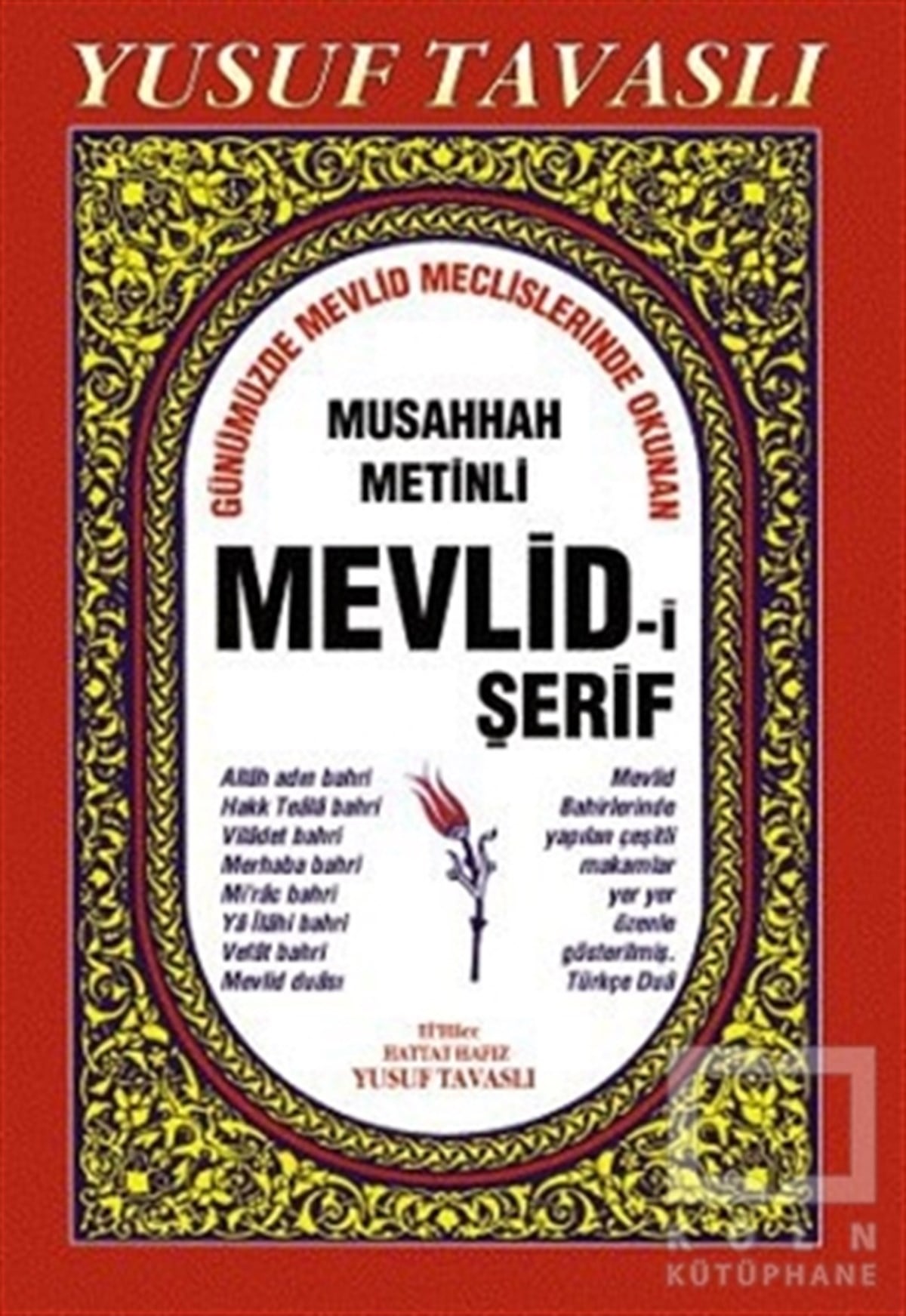 Yusuf TavaslıKuran-ı Kerim ve Kuran-ı Kerim Üzerine KitaplarMusahhah Metinli Mevlid-i Şerif (B13)