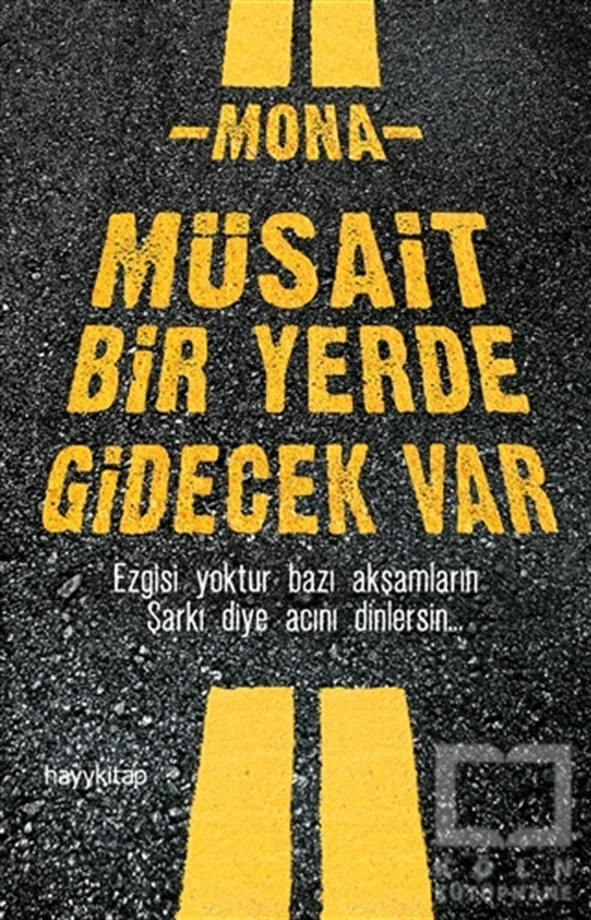 MonaDenemeMüsait Bir Yerde Gidecek Var