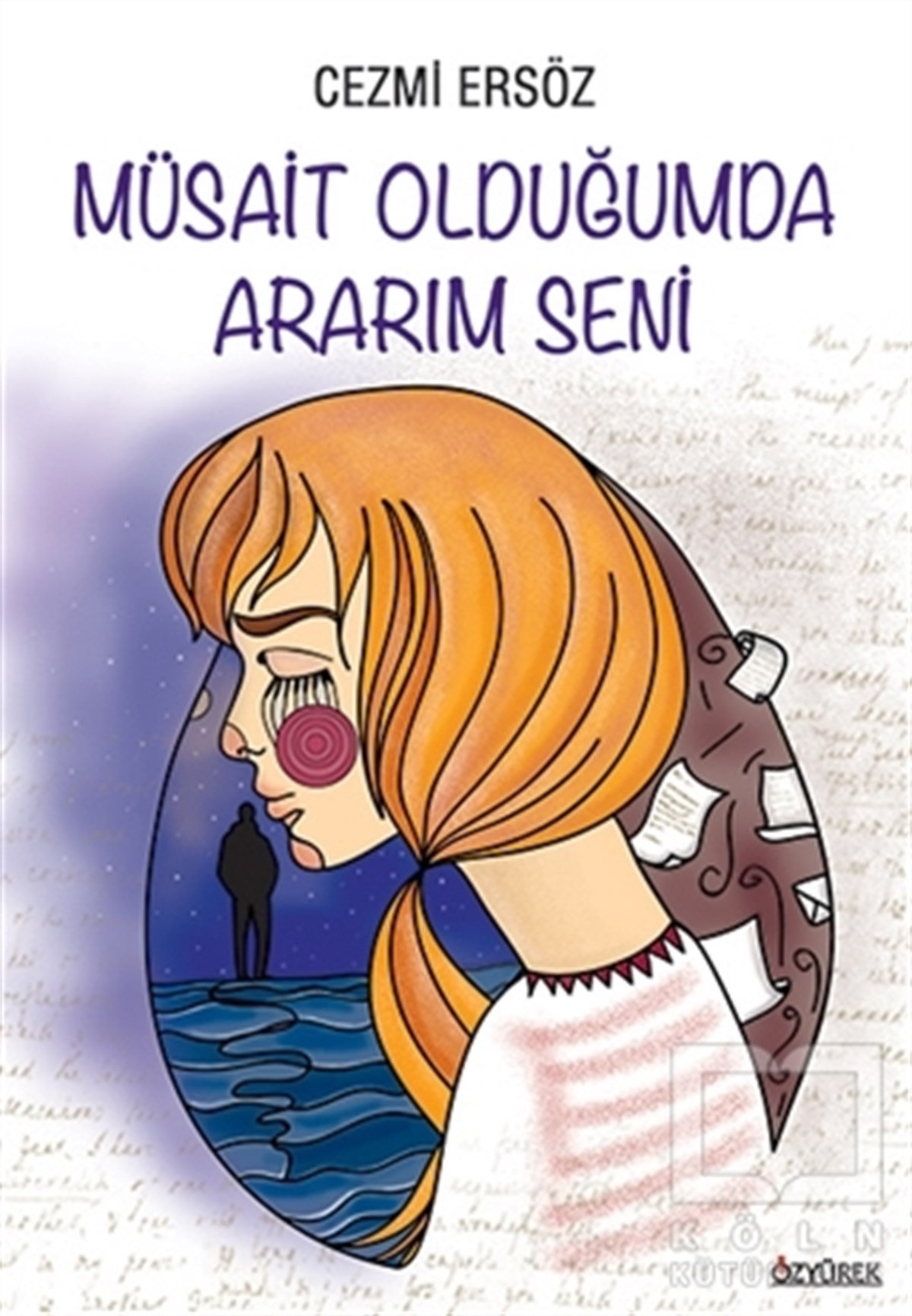 Cezmi ErsözGençlik EdebiyatıMüsait Olduğumda Ararım Seni