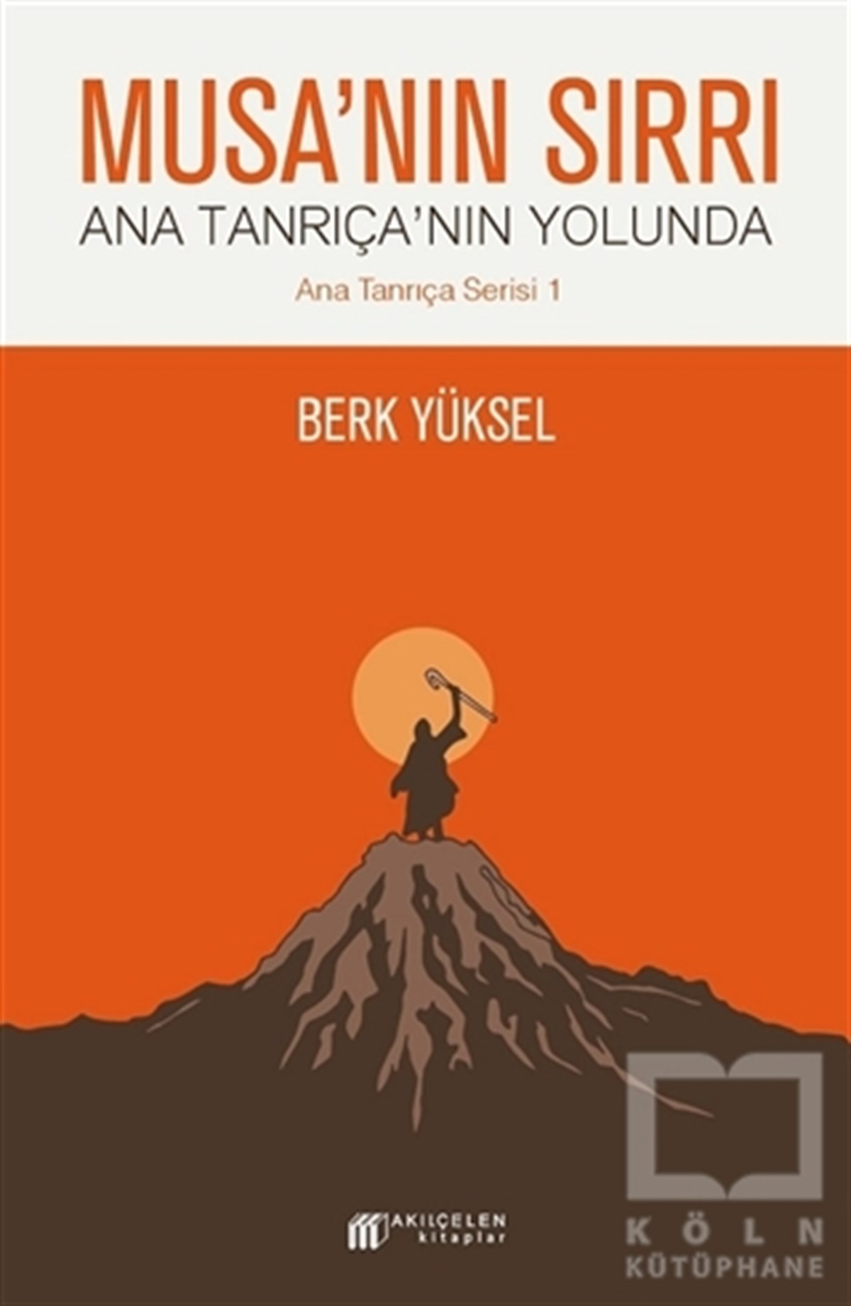 Berk YükselRomanMusa'nın Sırrı - Ana Tanrıça'nın Yolunda