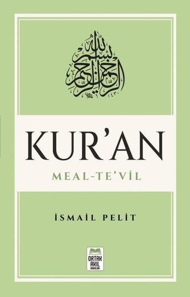 İsmail Pelitİslami KitaplarMushaf Sırasına Göre Kur'an: Meal-Te'vil