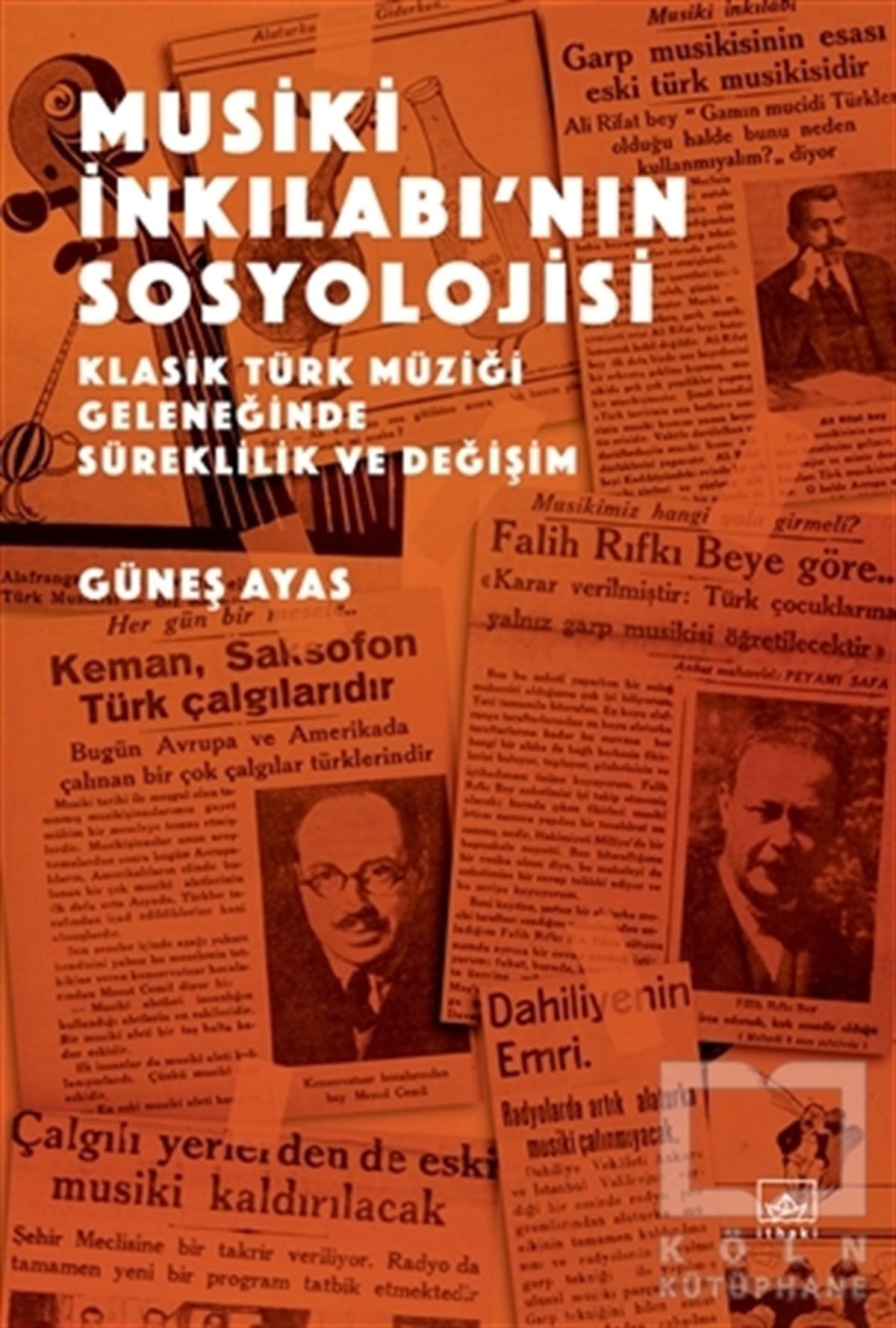 Güneş AyasAraştırma - İncelemeMusiki İnkılabı’nın Sosyolojisi