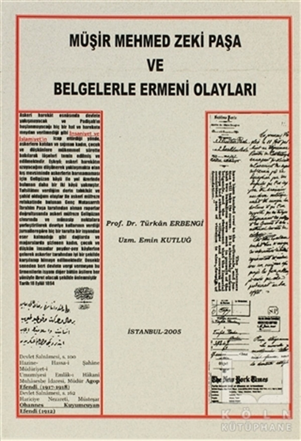 Türkan ErbengiAzınlıklar, Etnik SorunlarMüşir Mehmed Zeki Paşa ve Belgelerle Ermeni Olayları