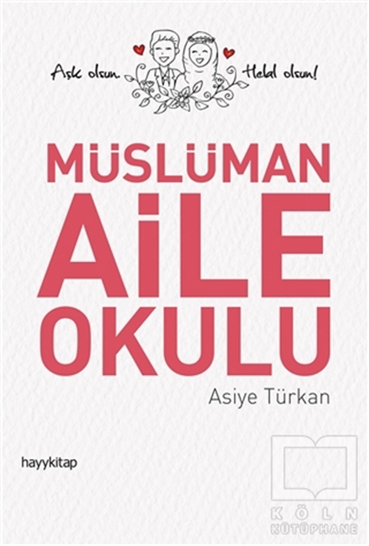 Asiye TürkanDiğerMüslüman Aile Okulu