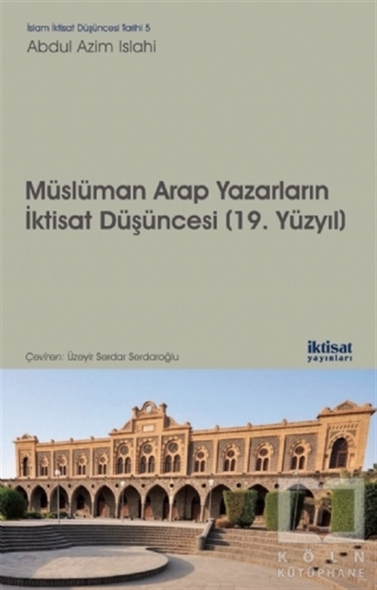 Abdul Azim IslahiDiğerMüslüman Arap Yazarların İktisat Düşünceleri (19. Yüzyıl)