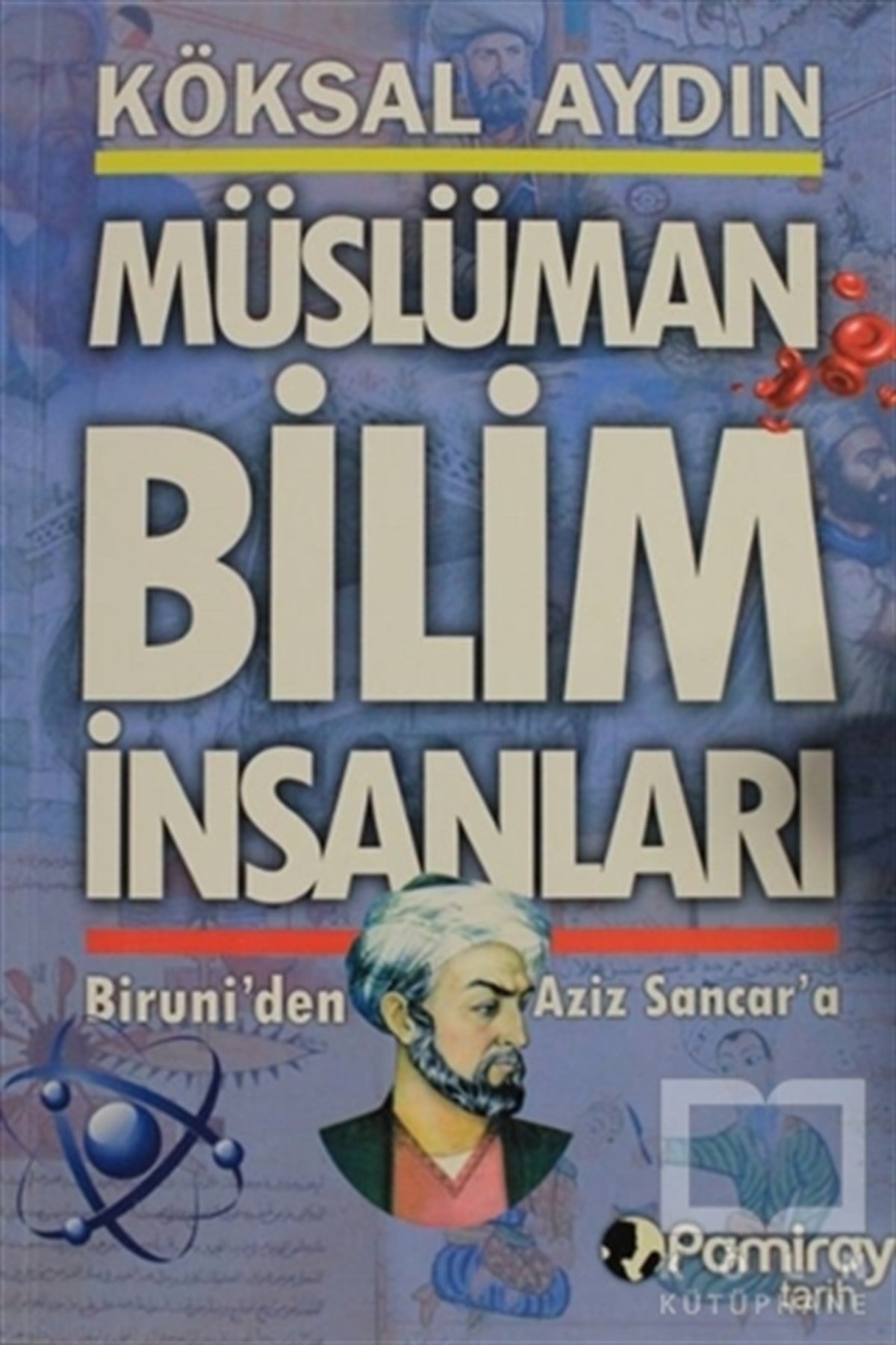 Köksal AydınBilim TarihiMüslüman Bilim İnsanları
