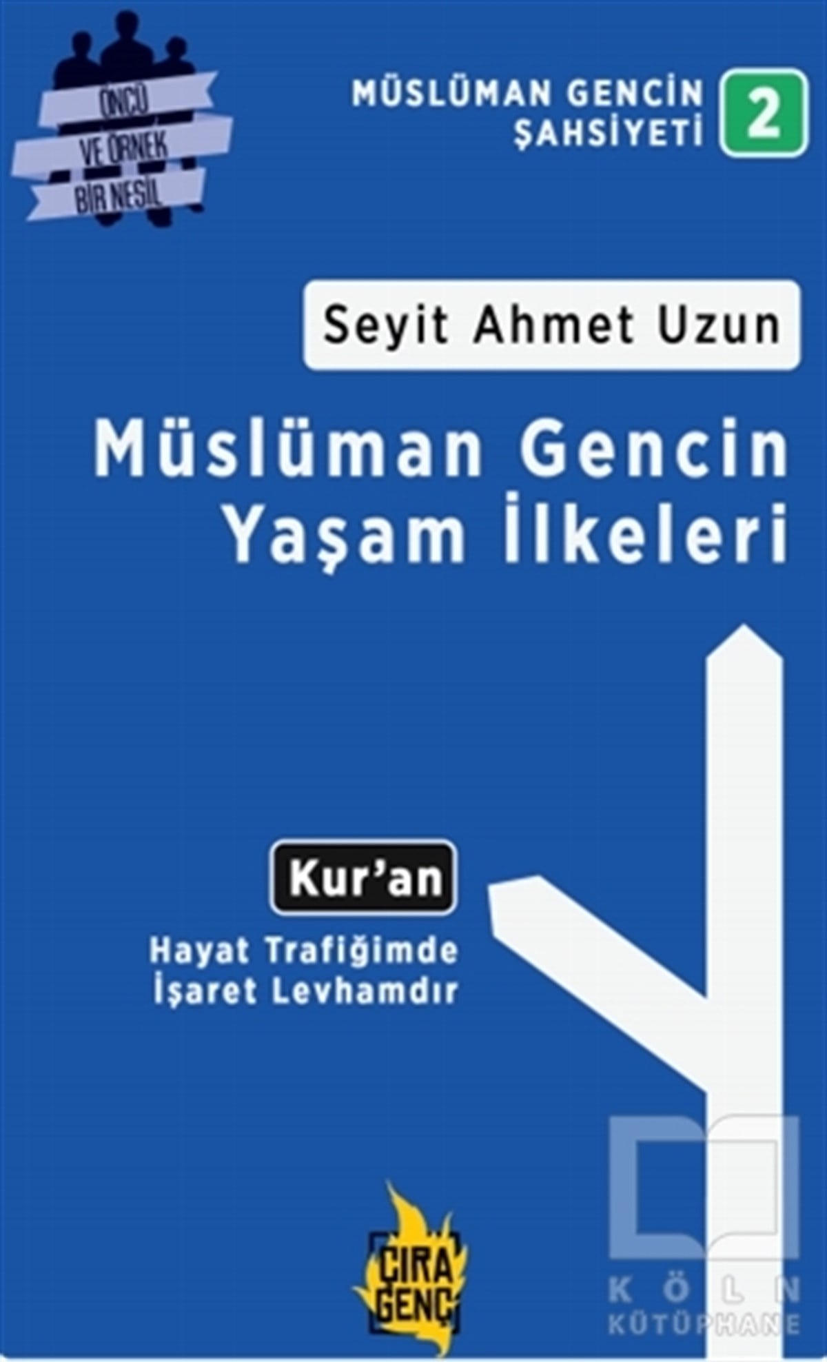 Seyit Ahmet Uzunİslam EğitimiMüslüman Gencin Yaşam İlkeleri