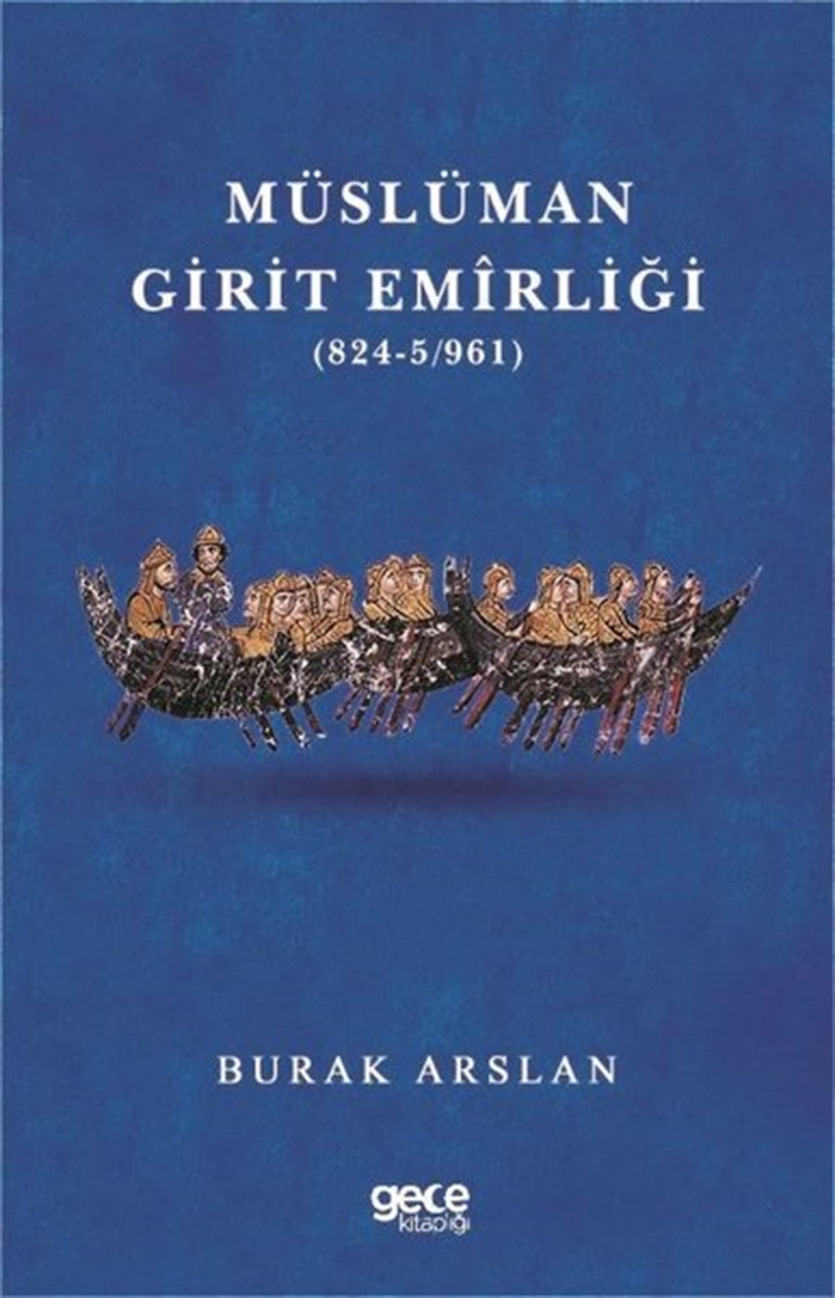 Burak ArslanDünya TarihiMüslüman Girit Emirliği