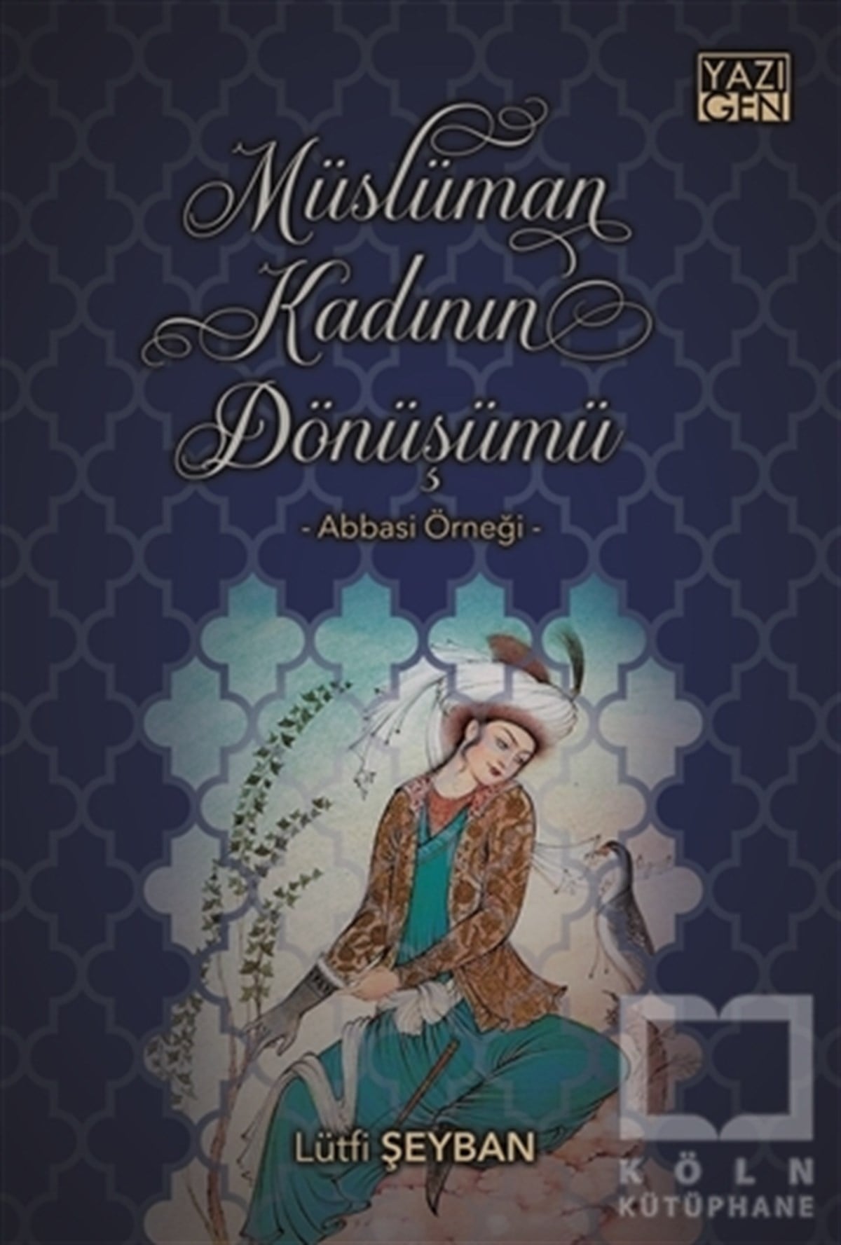 Lütfi Şeybanİslam TarihiMüslüman Kadının Dönüşümü