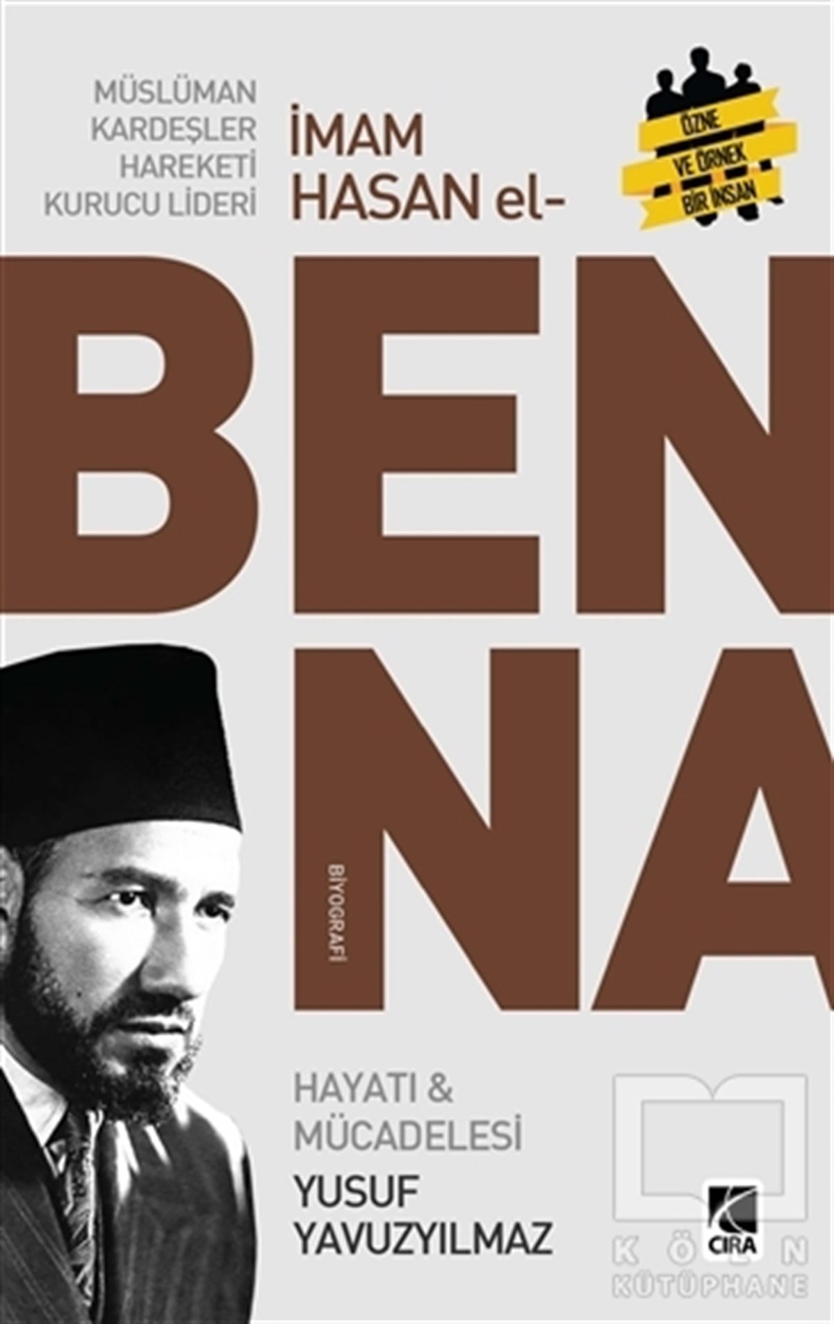 Yusuf Yavuzyılmazİslami Biyografi ve Otobiyografi KitaplarıMüslüman Kardeşler Hareketi Kurucu Lideri İmam Hasan El Benna
