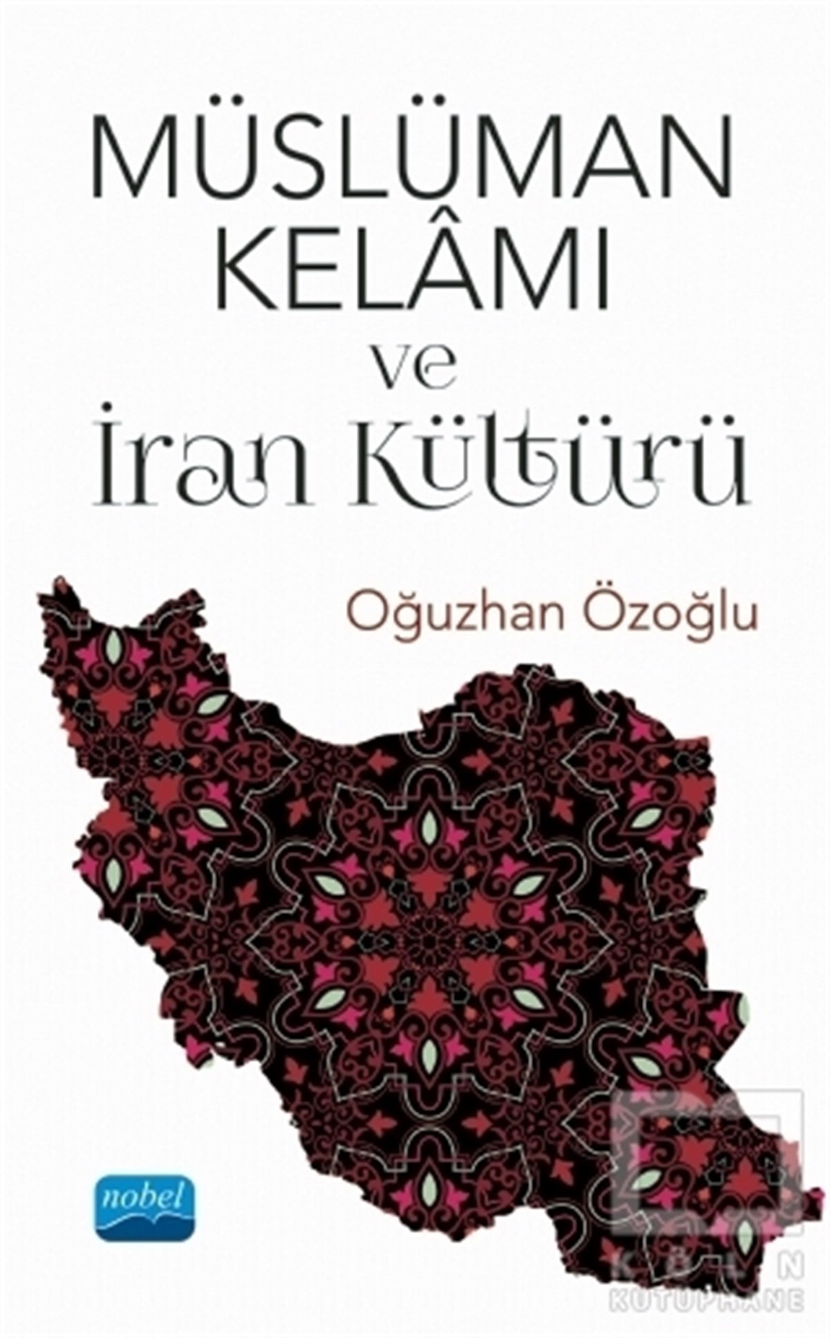 Oğuzhan ÖzoğluKültürMüslüman Kelamı ve İran Kültürü