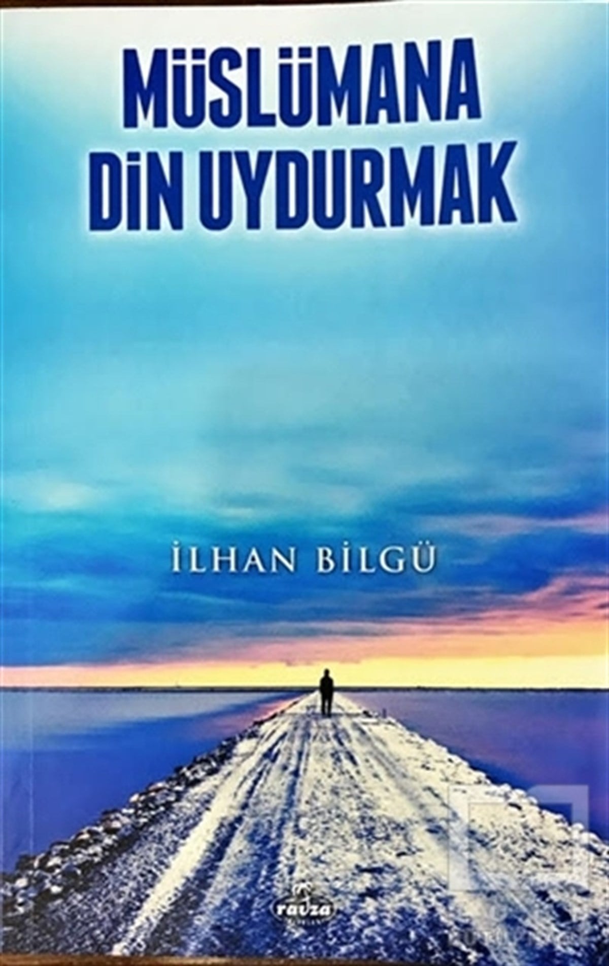 İlhan BilgüDiğerMüslümana Din Uydurmak
