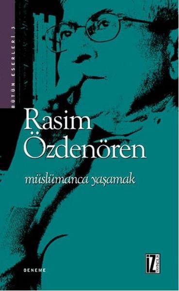 Rasim Özdenörenİslami KitaplarMüslümanca Yaşamak