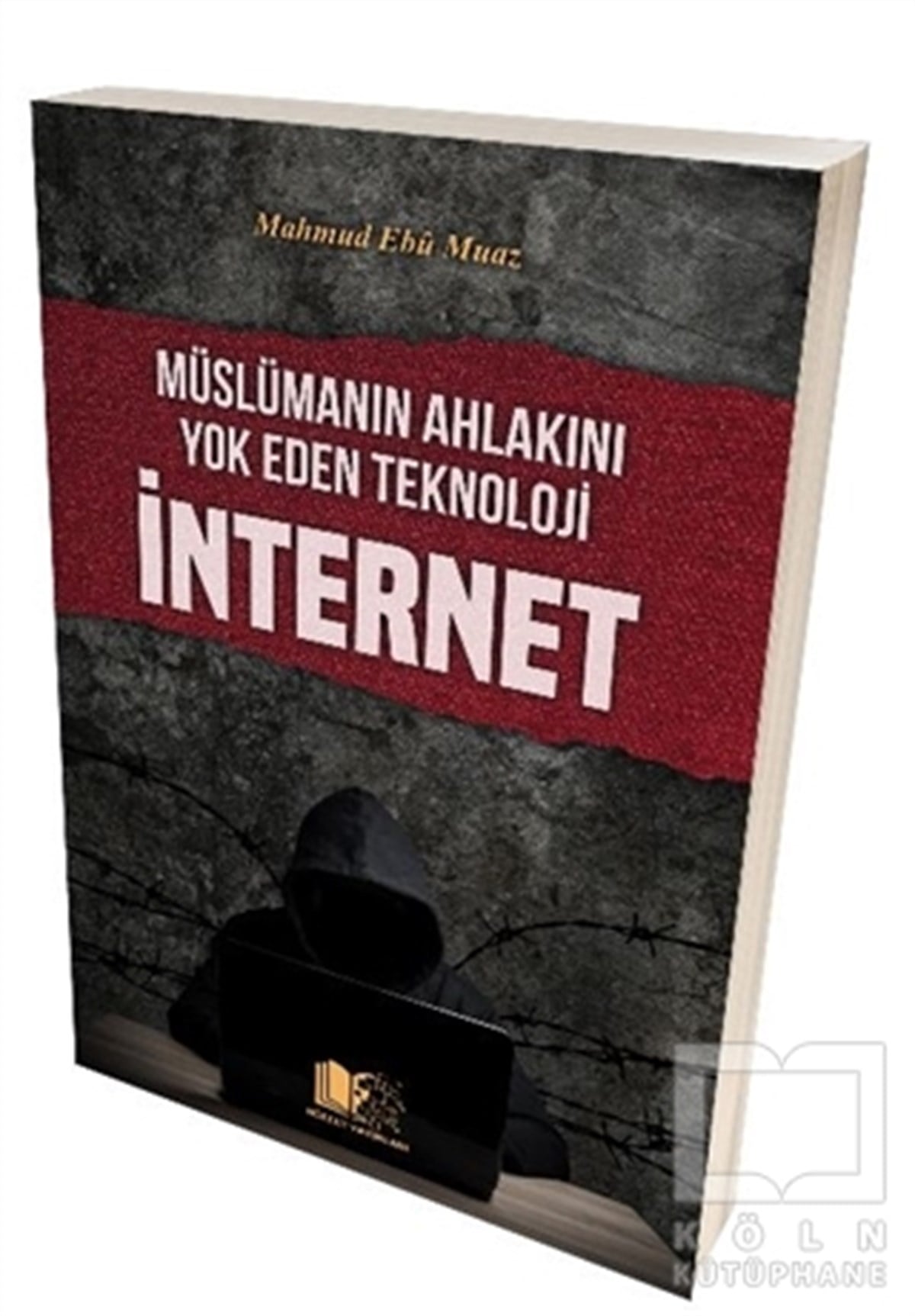 Mahmud Ebu MuazDiğerMüslümanın Ahlakını Yok Eden Teknoloji İnternet