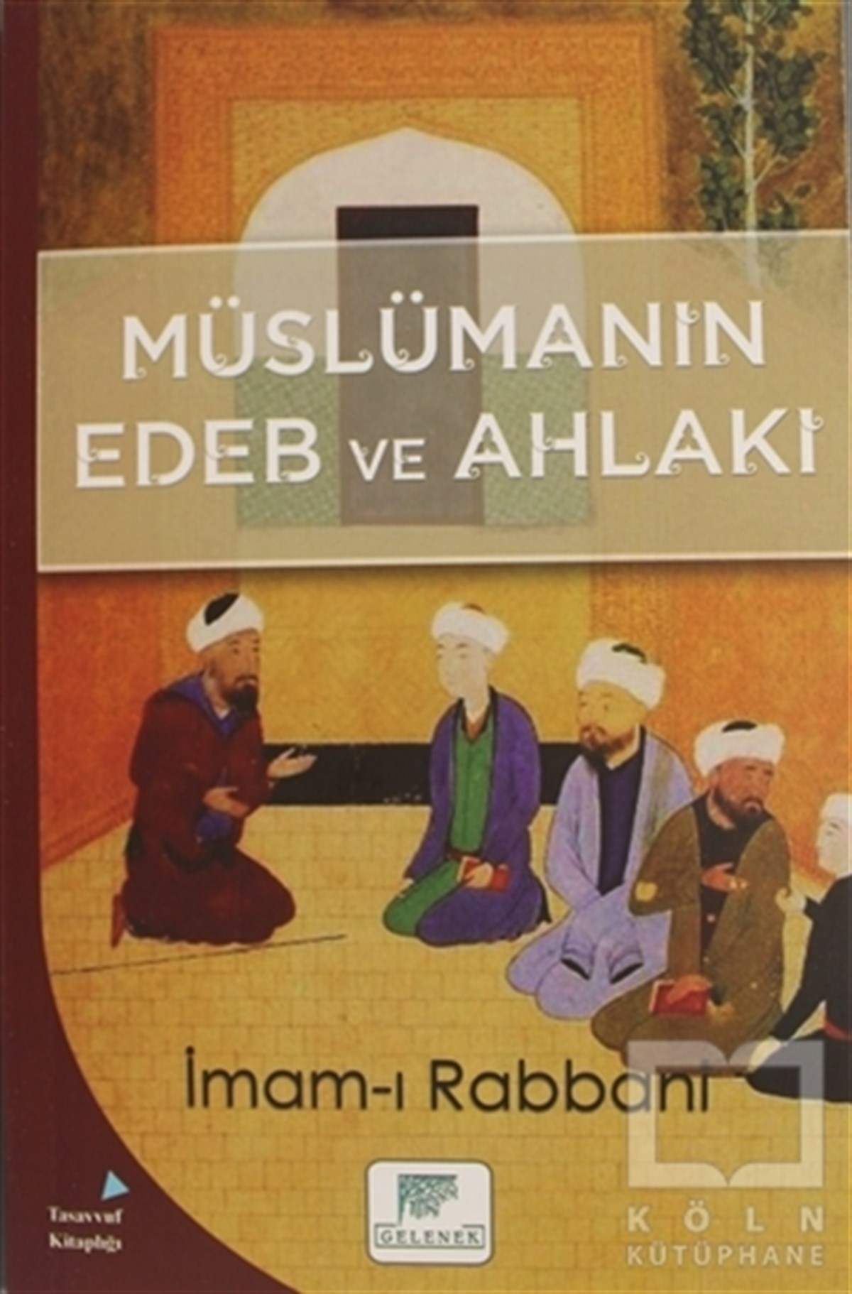 İmam-ı Rabbaniİslam EğitimiMüslümanın Edeb ve Ahlakı
