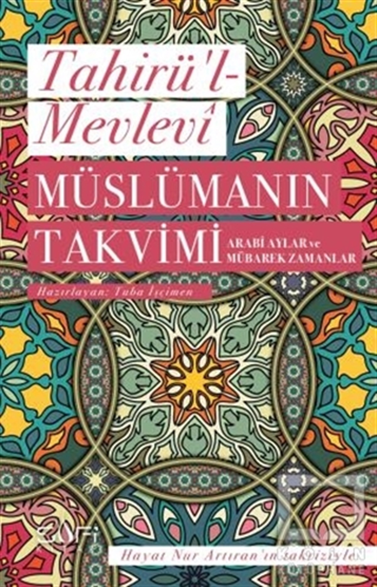 Tahirü'l-MevleviTasavvuf KitaplarıMüslümanın Takvimi - Arabi Aylar ve Mübarek Zamanlar