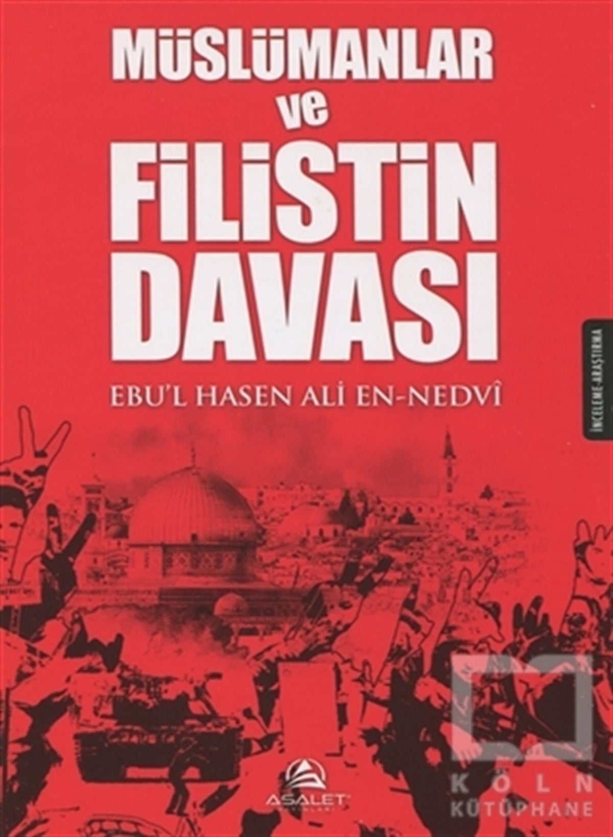 Ebu'l Hasen Ali En-NedviAraştırma-İncelemeMüslümanlar ve Filistin Davası