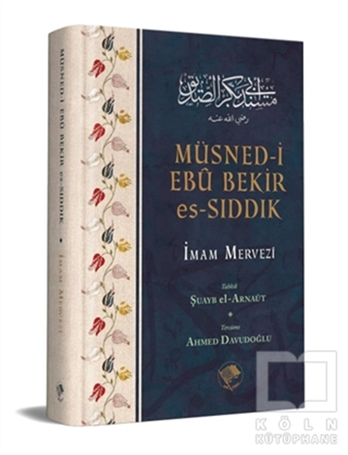 İmam MerveziDiğerMüsned-i Ebu Bekir Es-Sıddık
