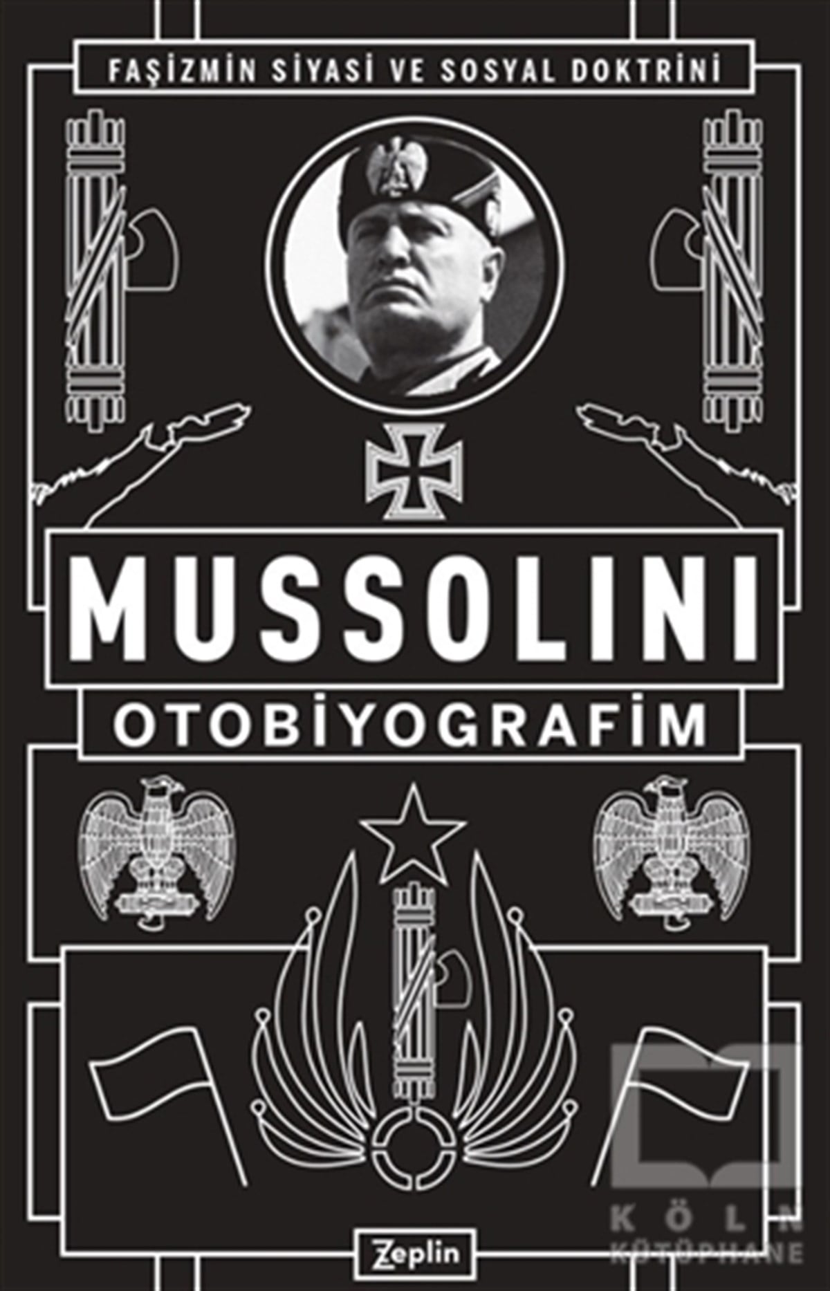 Benito MussoliniBiyografi & Otobiyografi KitaplarıMussolini: Otobiyografim