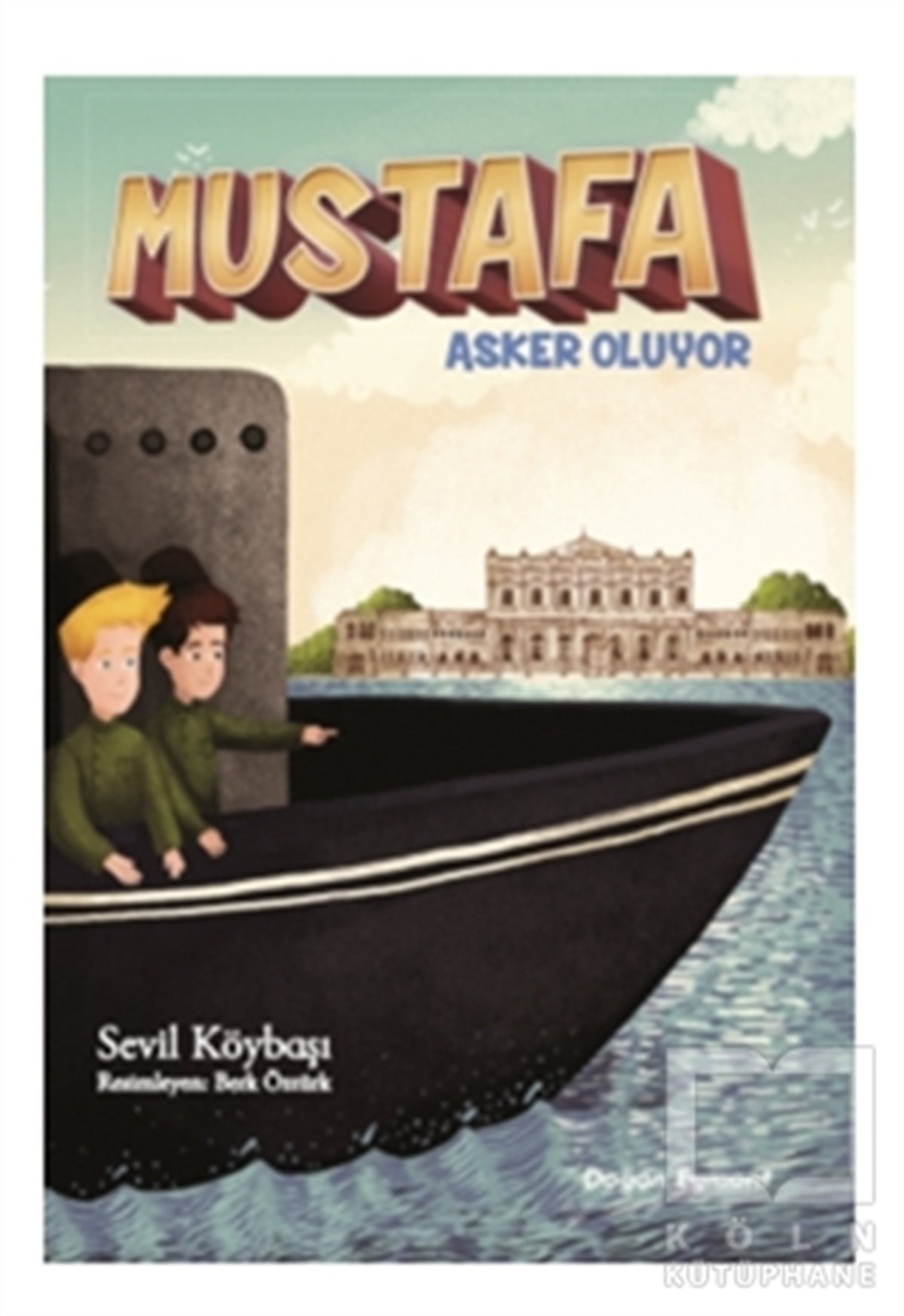 Sevil KöybaşıÇocuk RomanlarıMustafa Asker Oluyor