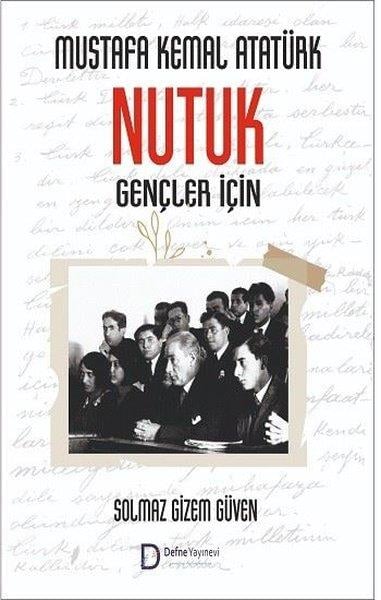 Mustafa Kemal AtatürkMustafa Kemal Atatürk KitaplarıMustafa Kemal Atatürk - Nutuk - Gençler İçin