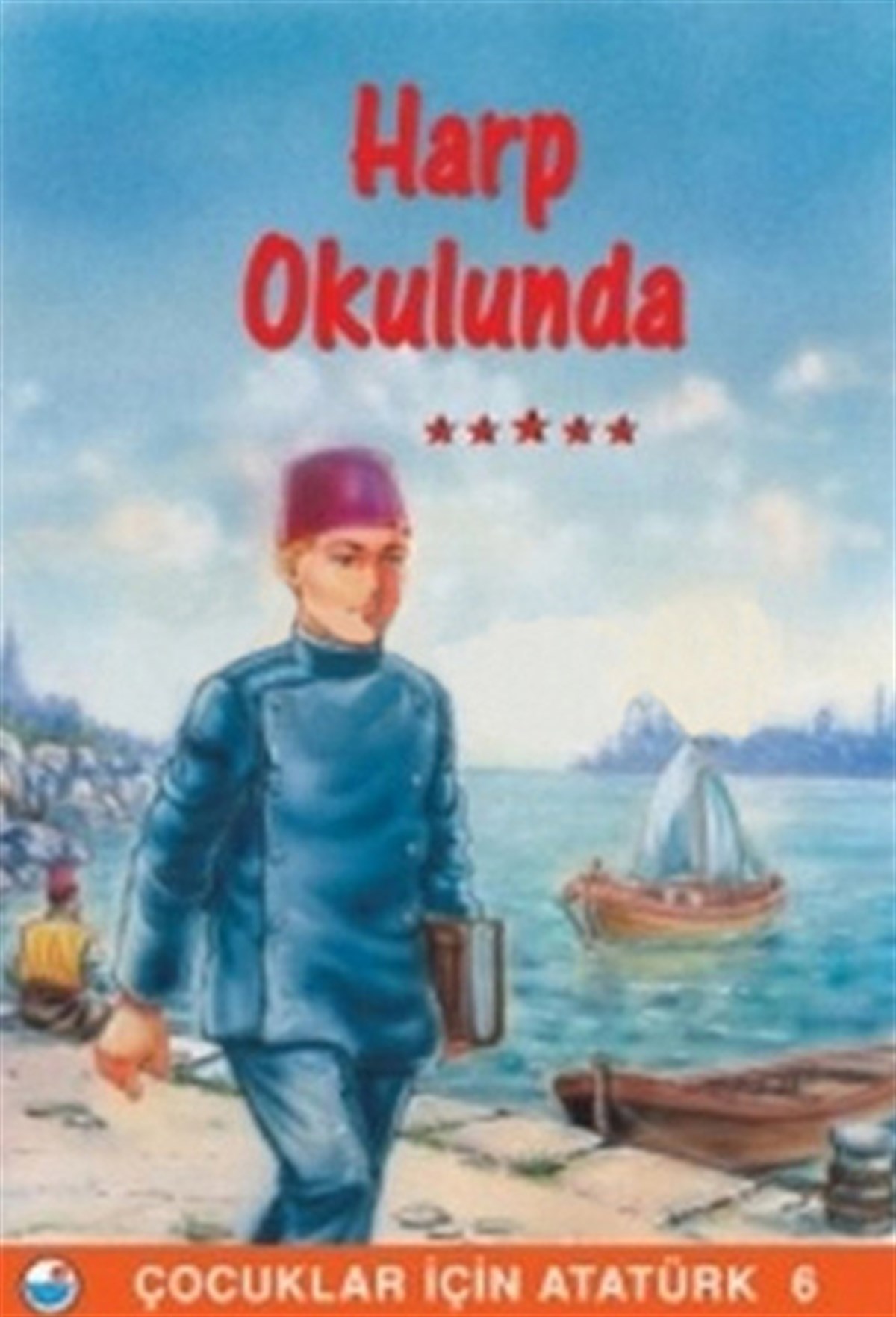 KolektifÇocuk Hikaye KitaplarıMustafa Kemal Harp Okulunda - Çocuklar İçin Atatürk