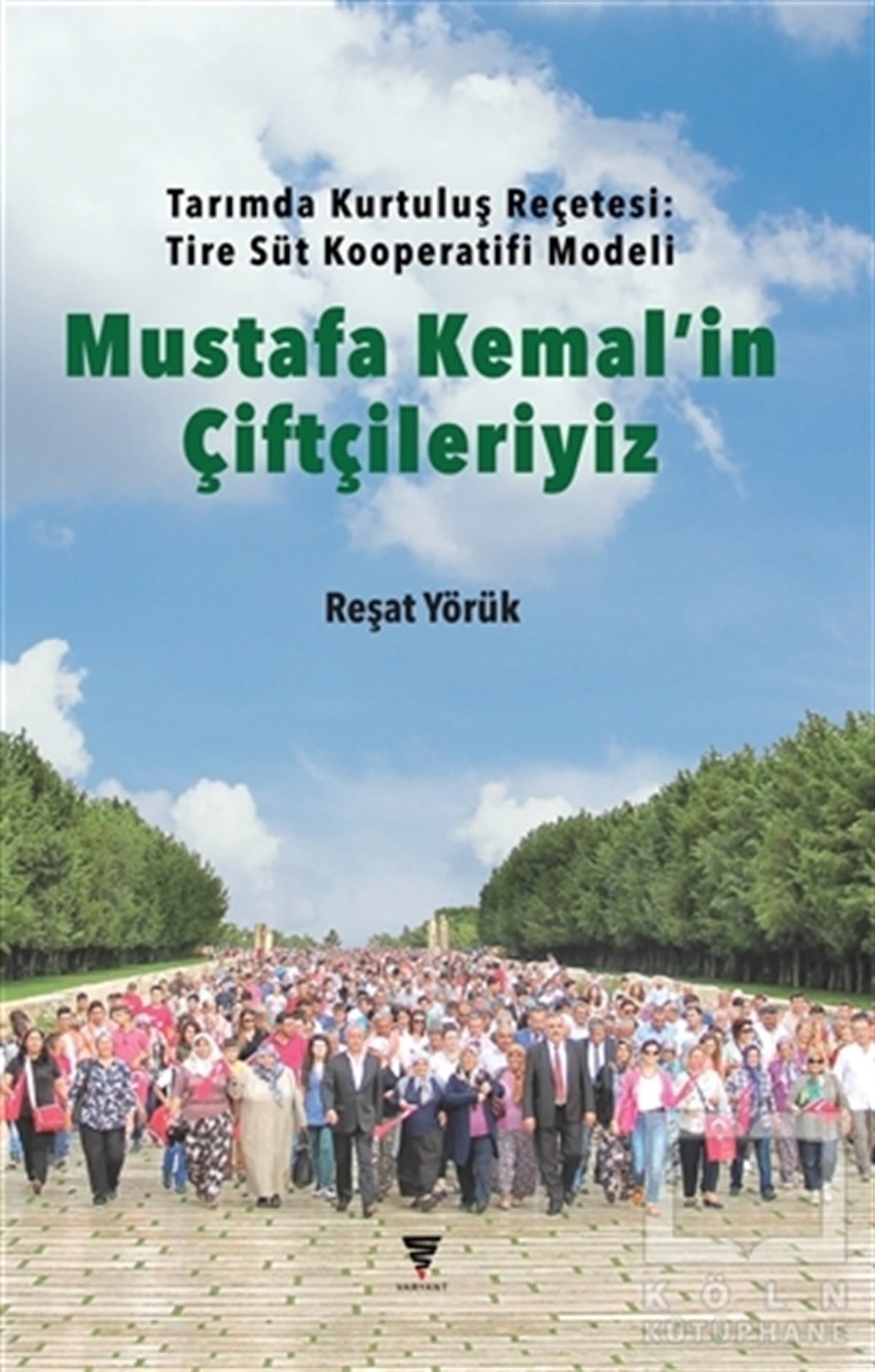 Reşat YörükReferans & Kaynak KitaplarMustafa Kemal'in Çiftçileriyiz
