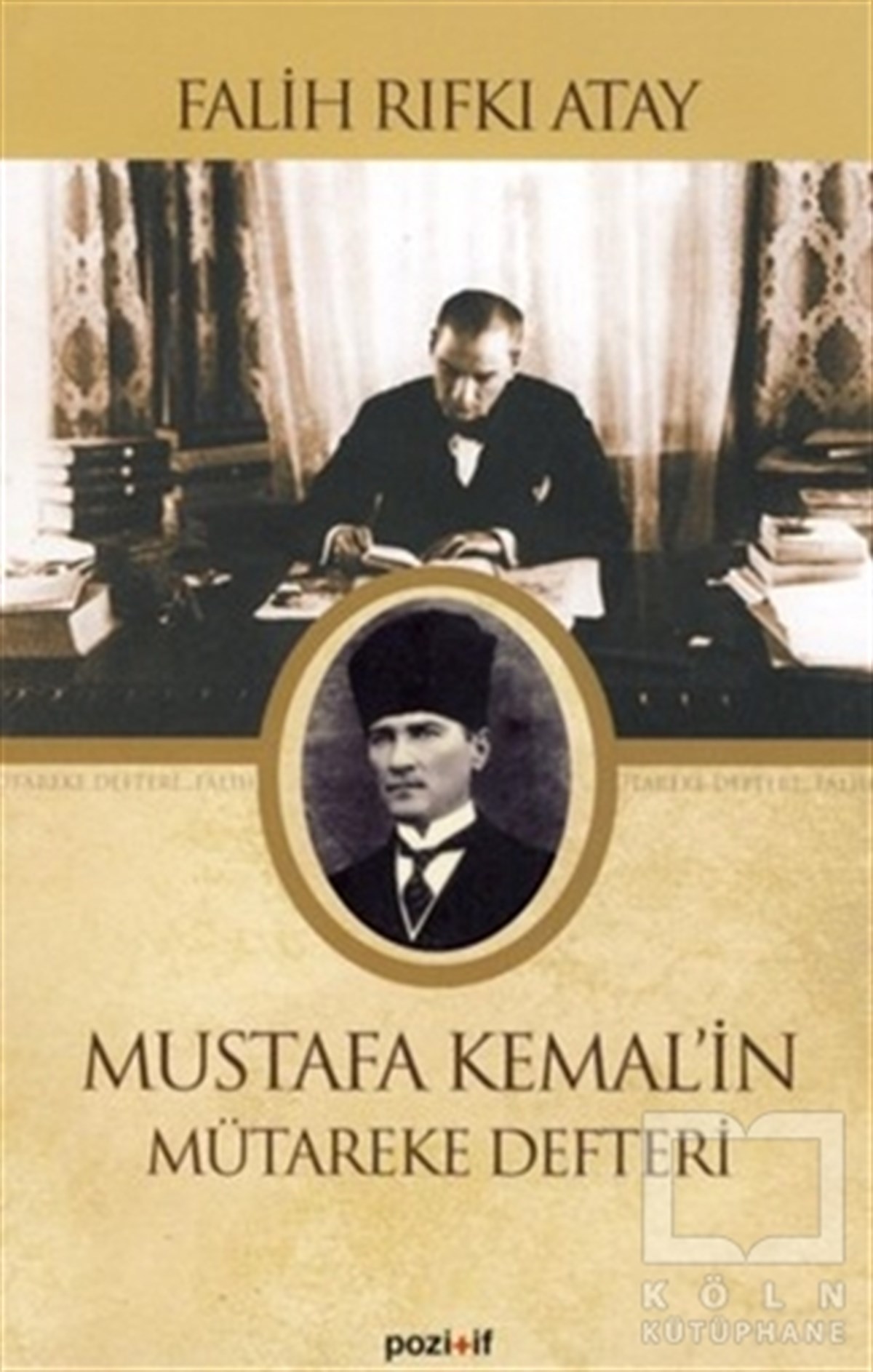 Falih Rıfkı AtayYakın TarihMustafa Kemal’in Mütareke Defteri
