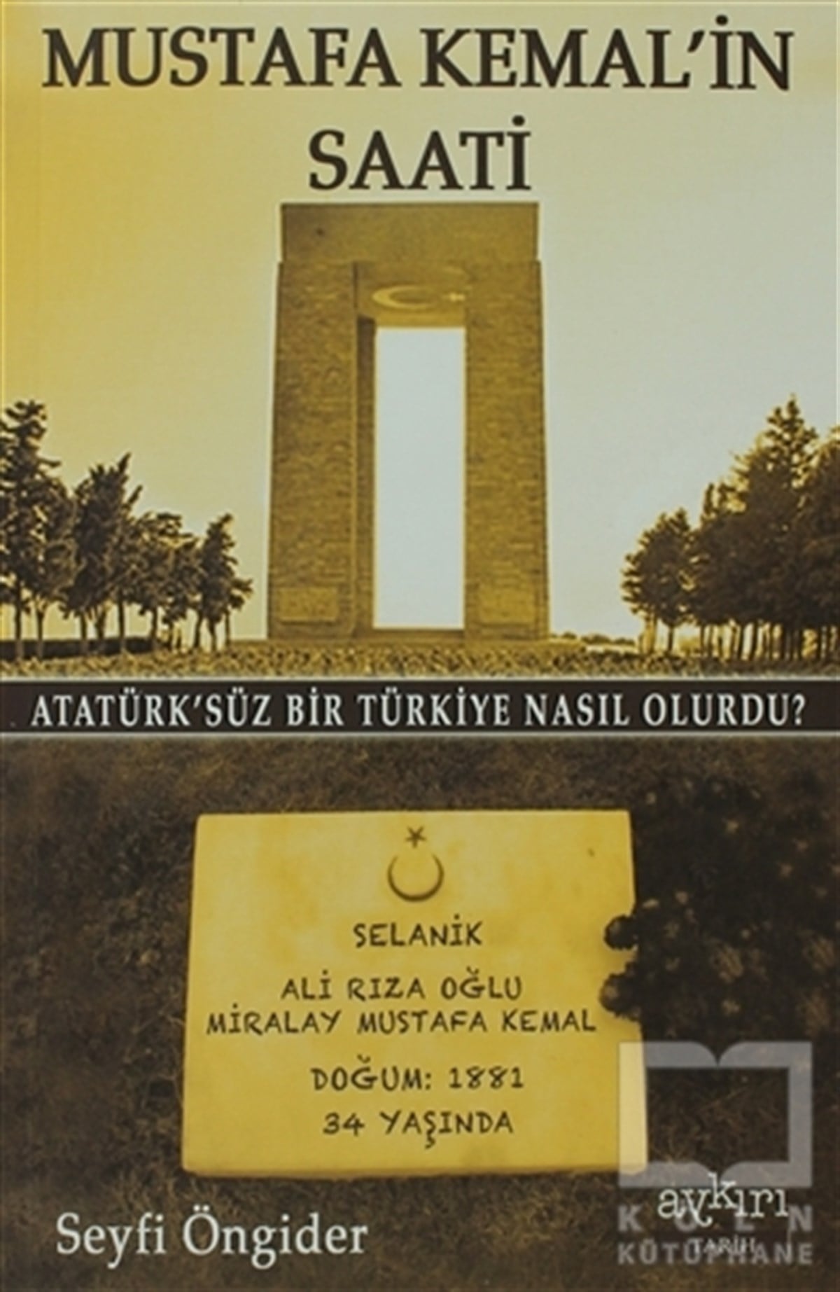 Seyfi ÖngiderYakın TarihMustafa Kemal’in Saati