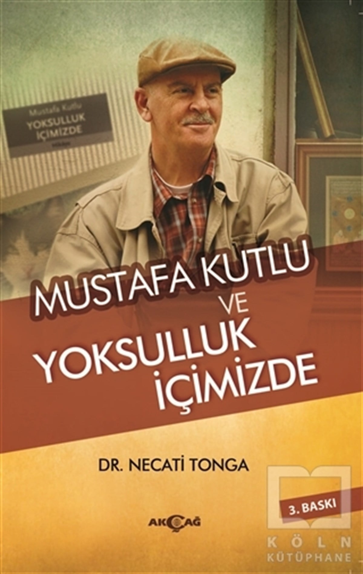 Necati TongaDeneme KitaplarıMustafa Kutlu ve Yoksulluk İçimizde