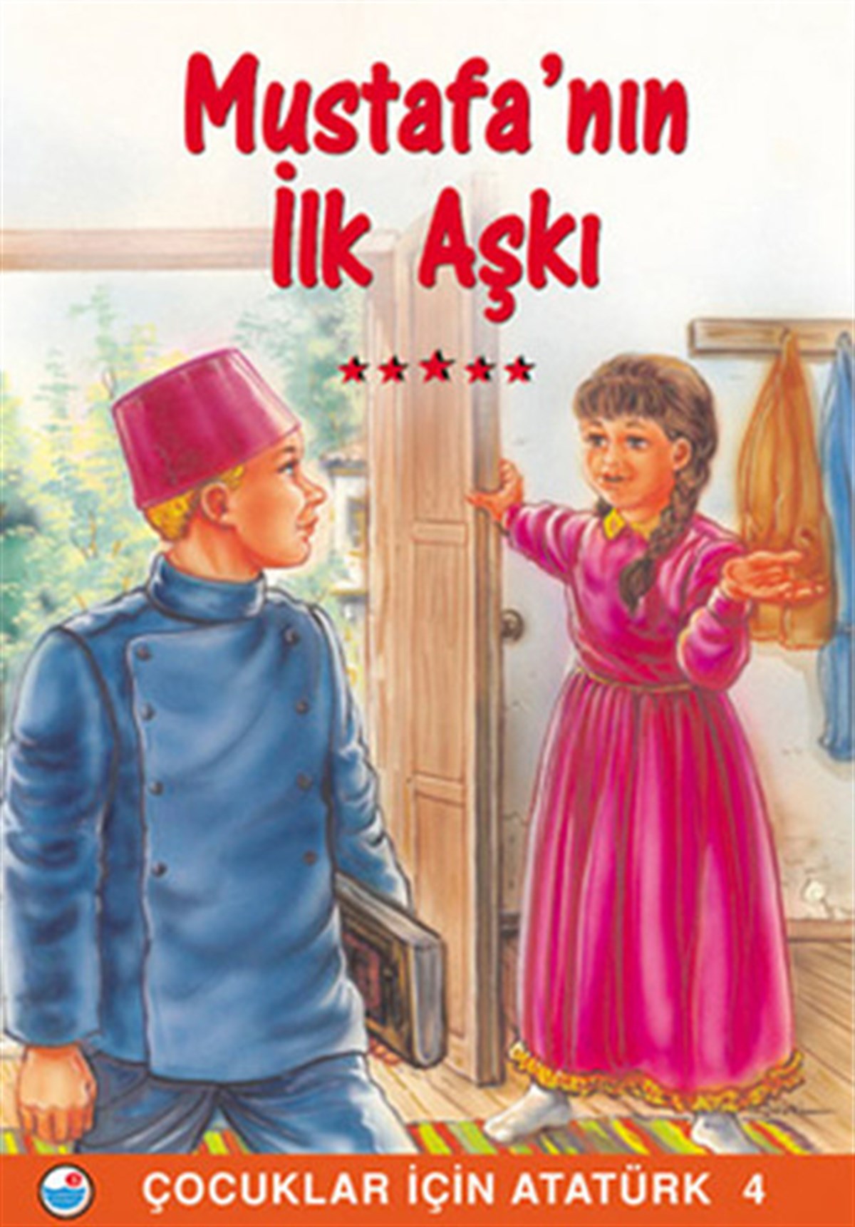 KolektifÇocuk Hikaye KitaplarıMustafa'nın İlk Aşkı - Çocuklar İçin Atatürk