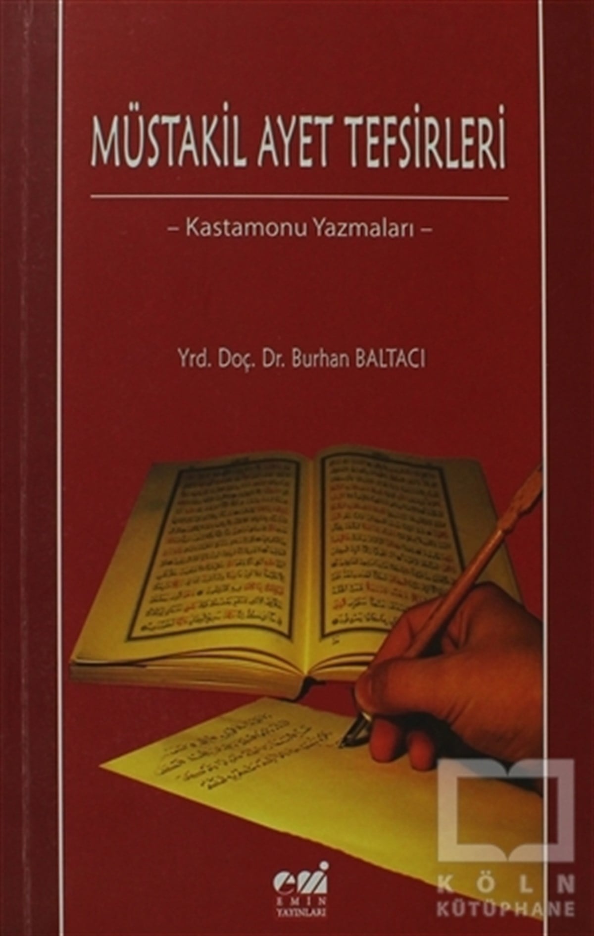 Burhan BaltacıKuran ve Kuran ÜzerineMüstakil Ayet Tefsirleri