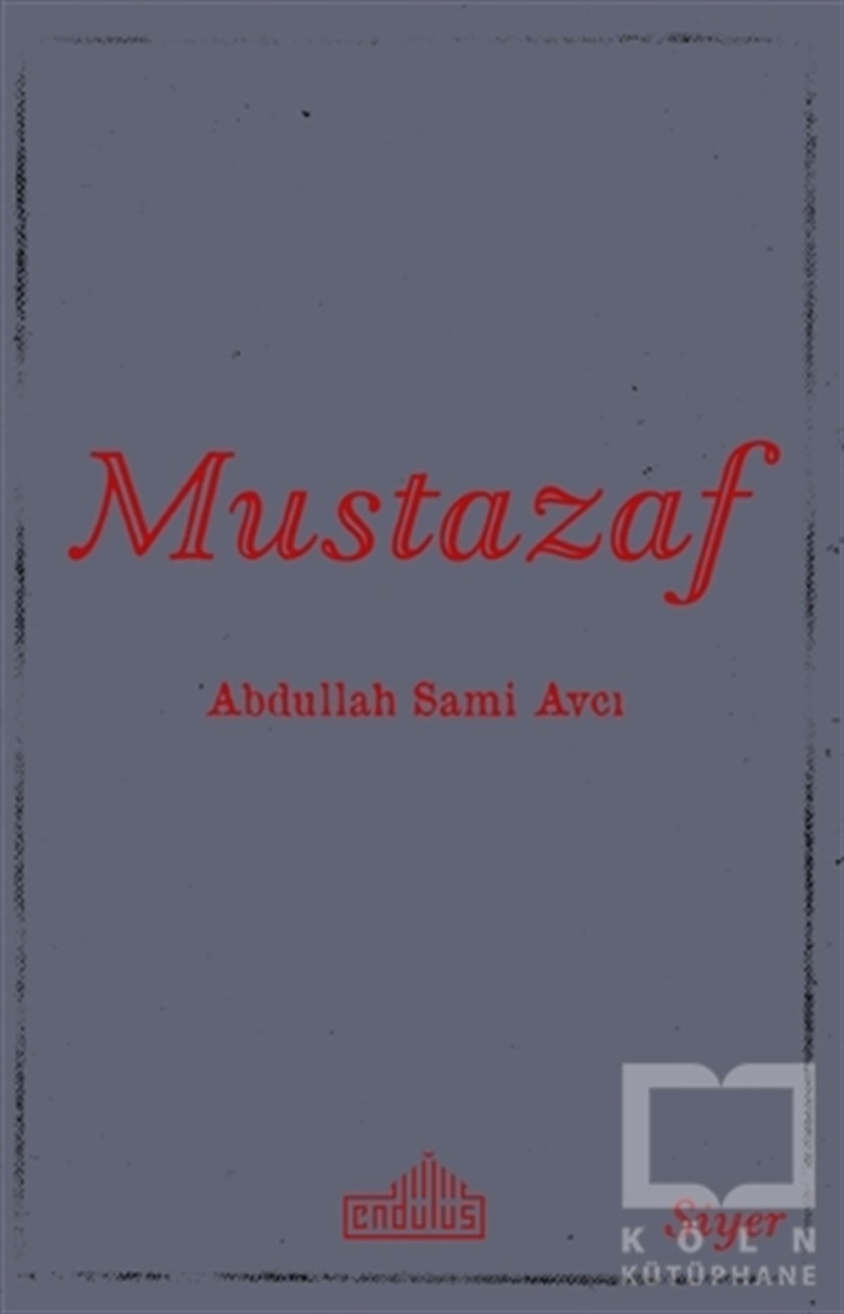 Abdullah Sami Avcıİslami Araştırma ve İnceleme KitaplarıMustazaf