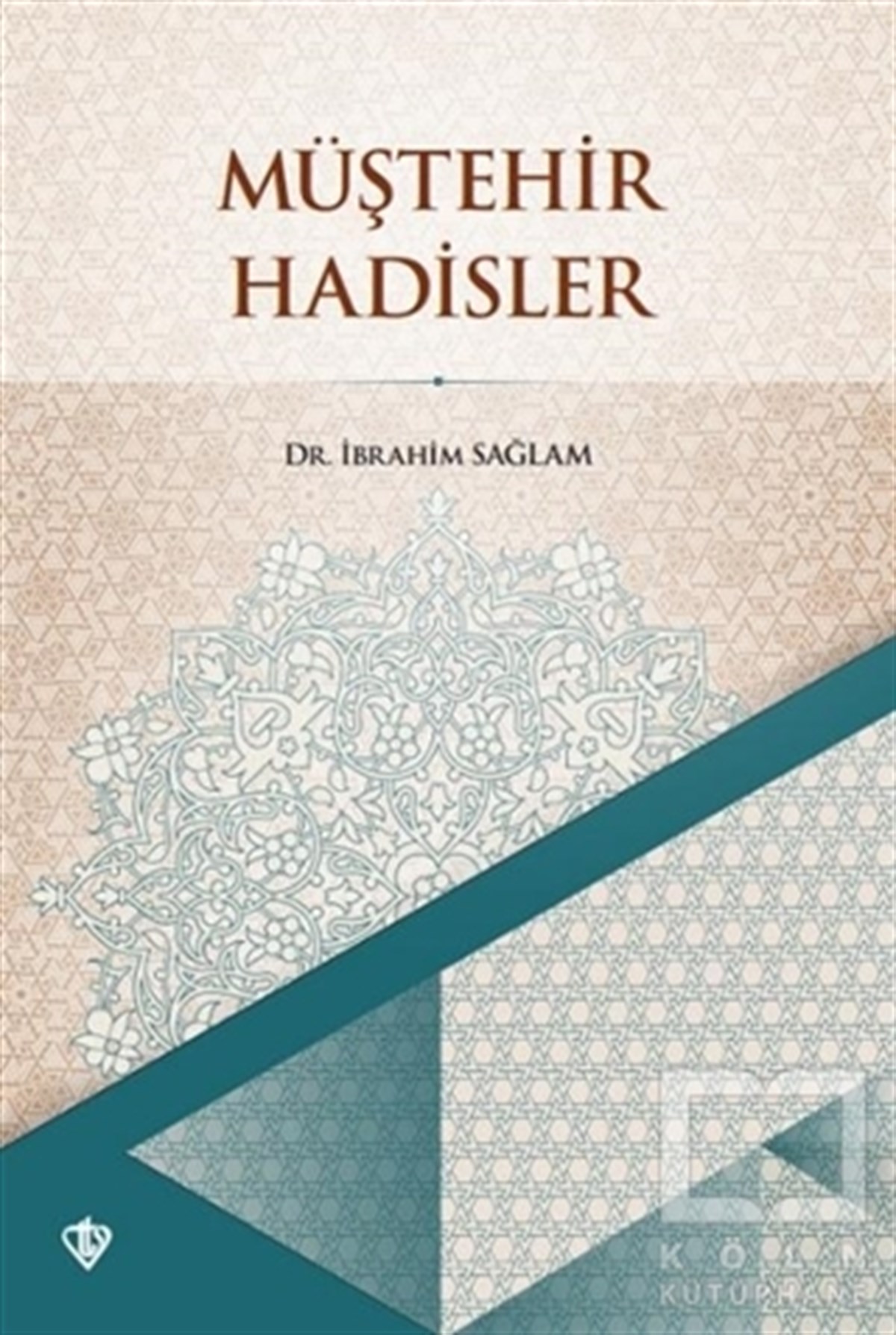 İbrahim SağlamTefsir KitaplarıMüştehir Hadisler