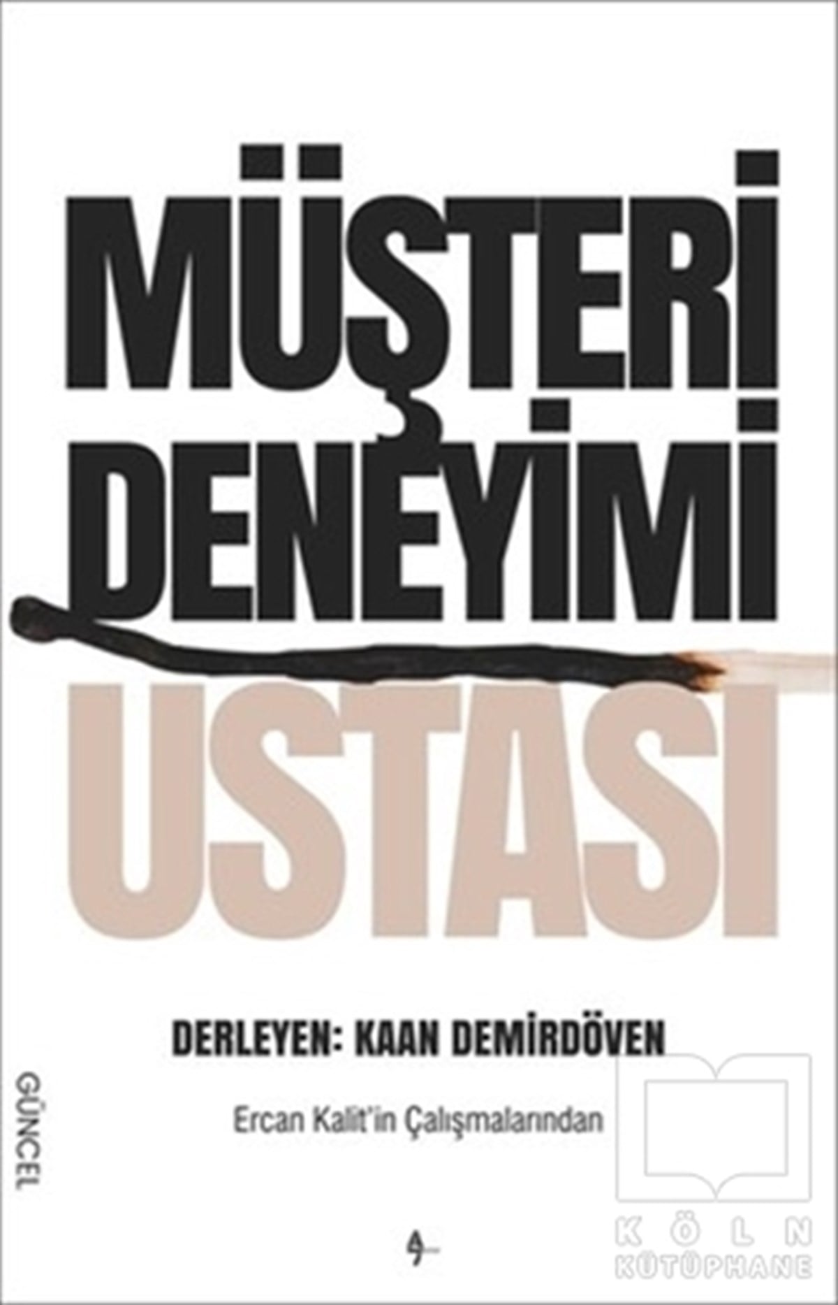 Kaan DemirdövenKişisel GelişimMüşteri Deneyimi Ustası