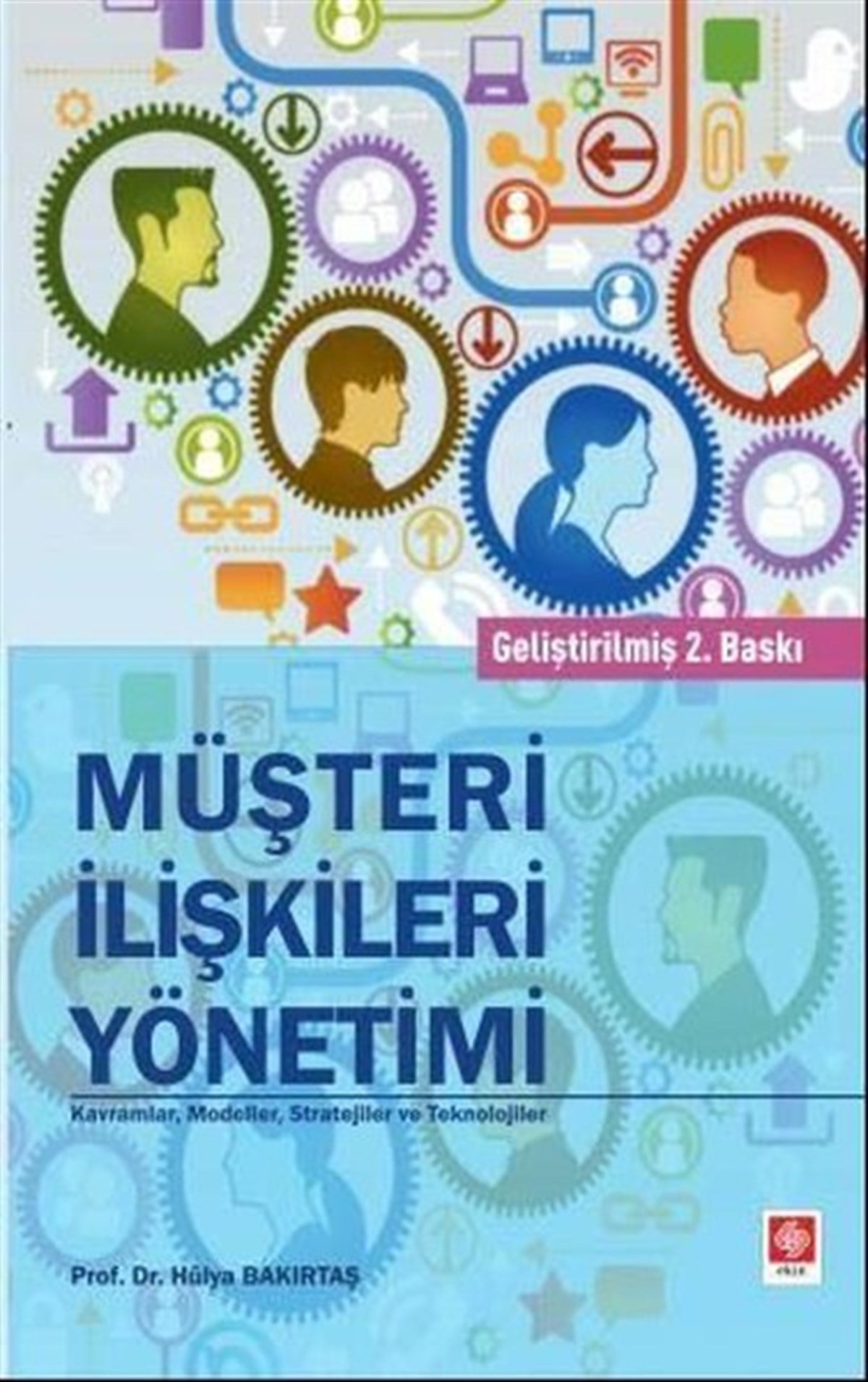 Hülya BakırtaşHalkla İlişkilerMüşteri İlişkileri Yönetimi Kavramlar Modeller ve Stratejiler