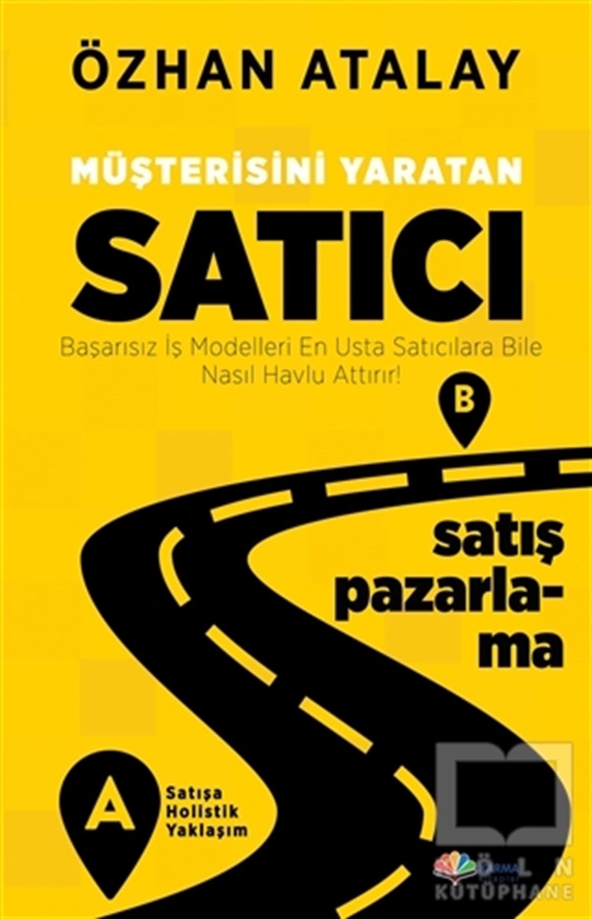 Özhan AtalayKişisel Gelişim KitaplarıMüşterisini Yaratan Satıcı