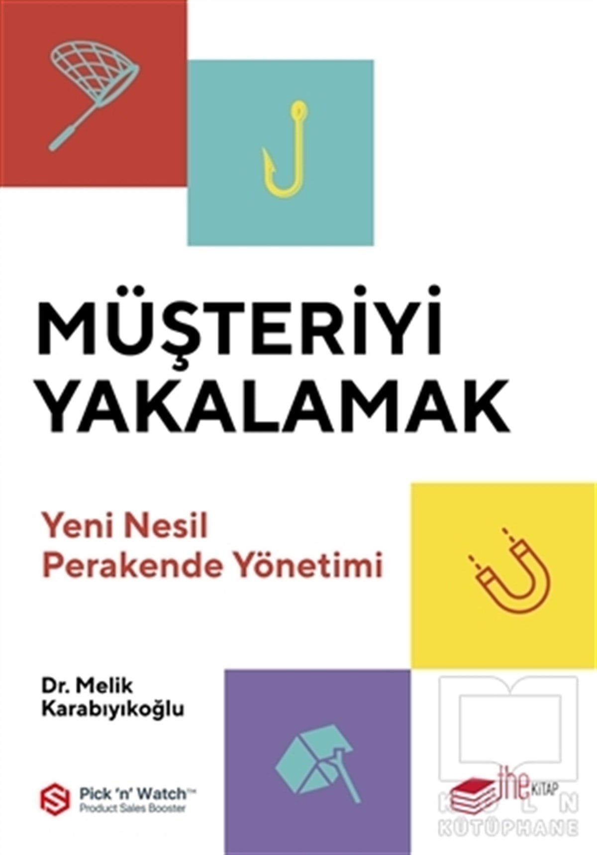 Melik Karabıyıkoğluİş Dünyası KitaplarıMüşteriyi Yakalamak