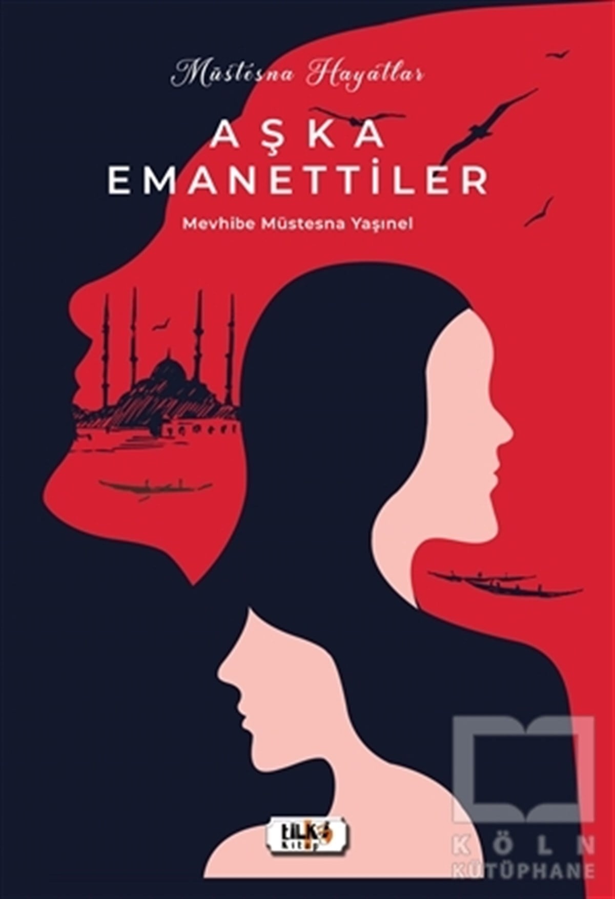 Mevhibe Müstesna YaşınelTürkçe RomanlarMüstesna Hayatlar Aşka Emanettiler