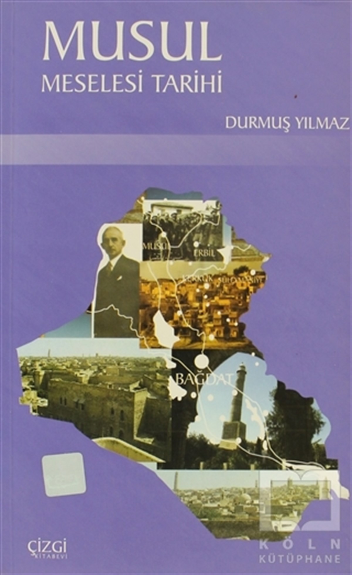 Durmuş YılmazYakın TarihMusul Meselesi Tarihi