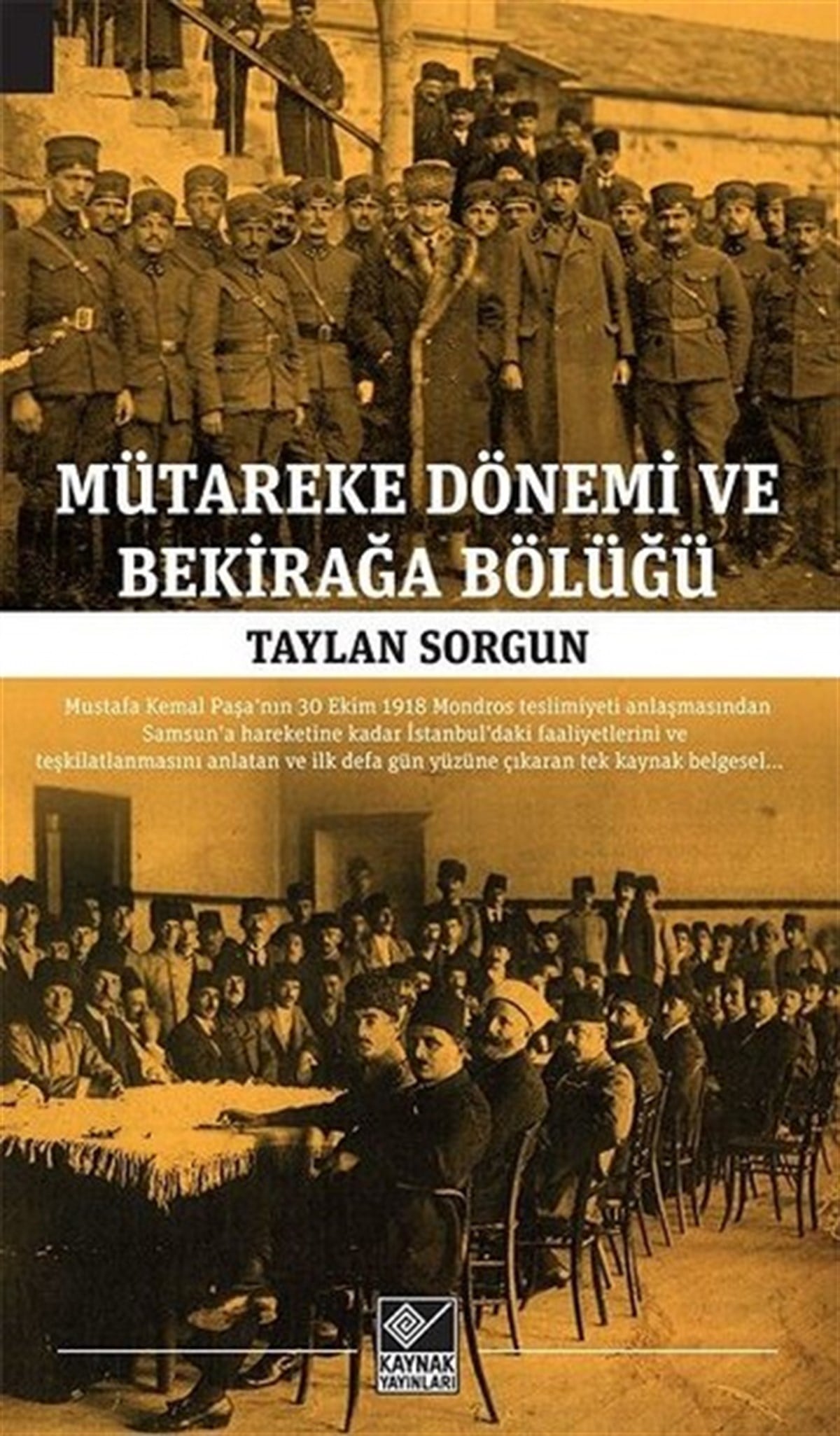 Taylan SorgunTürkiye ve Cumhuriyet Tarihi KitaplarıMütareke Dönemi ve Bekirağa Bölüğü