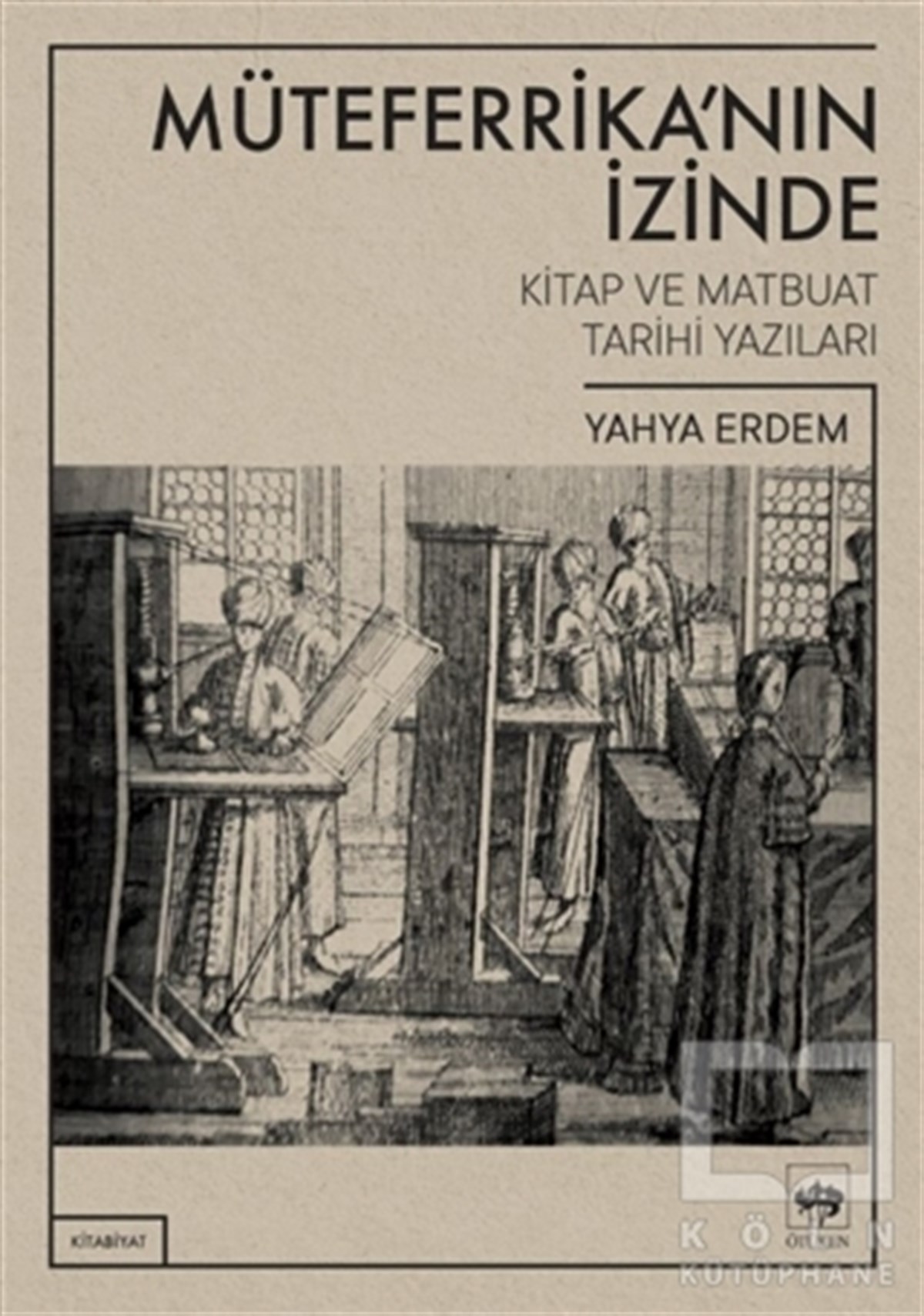 Yahya ErdemAraştırma - İncelemeMüteferrika'nın İzinde