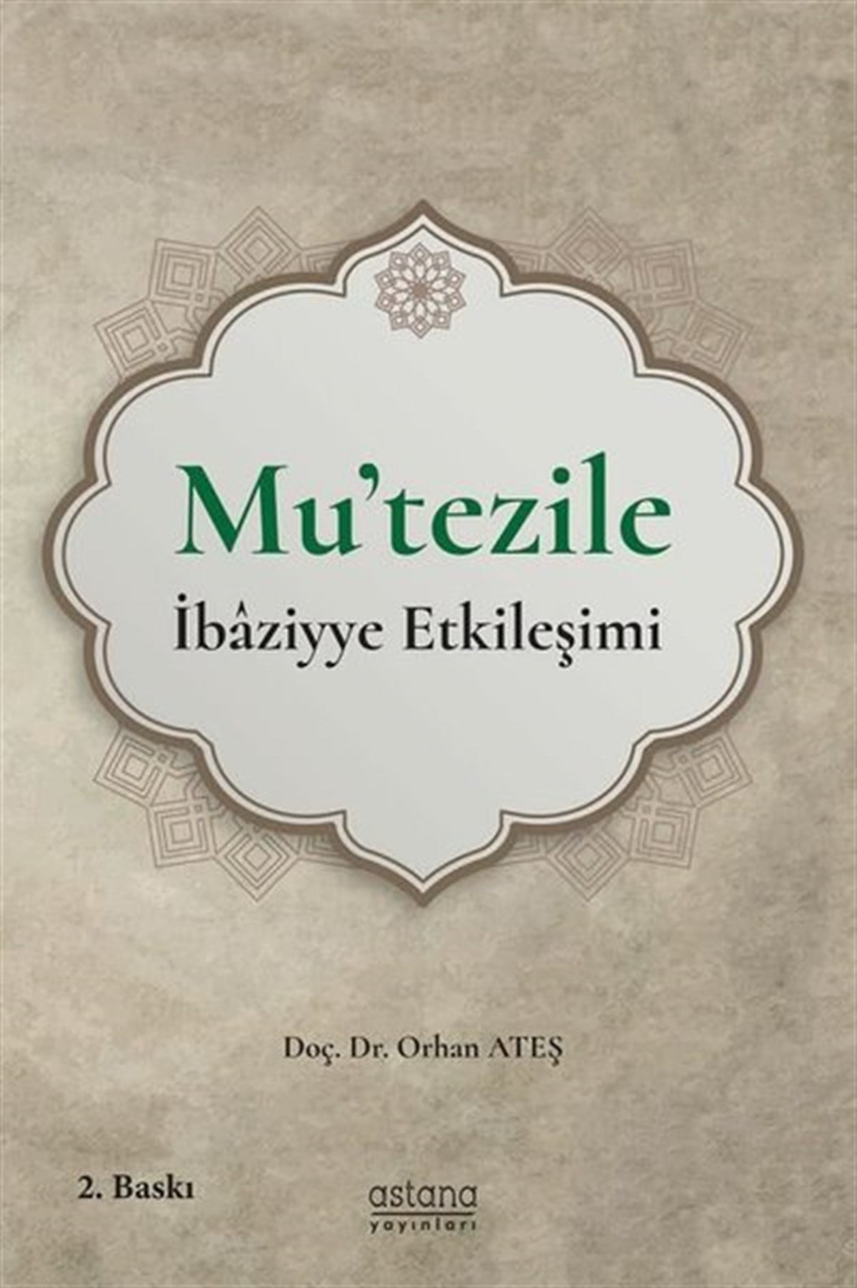 Orhan Ateşİslami KitaplarMu'tezile - İbaziyye Etkileşimi