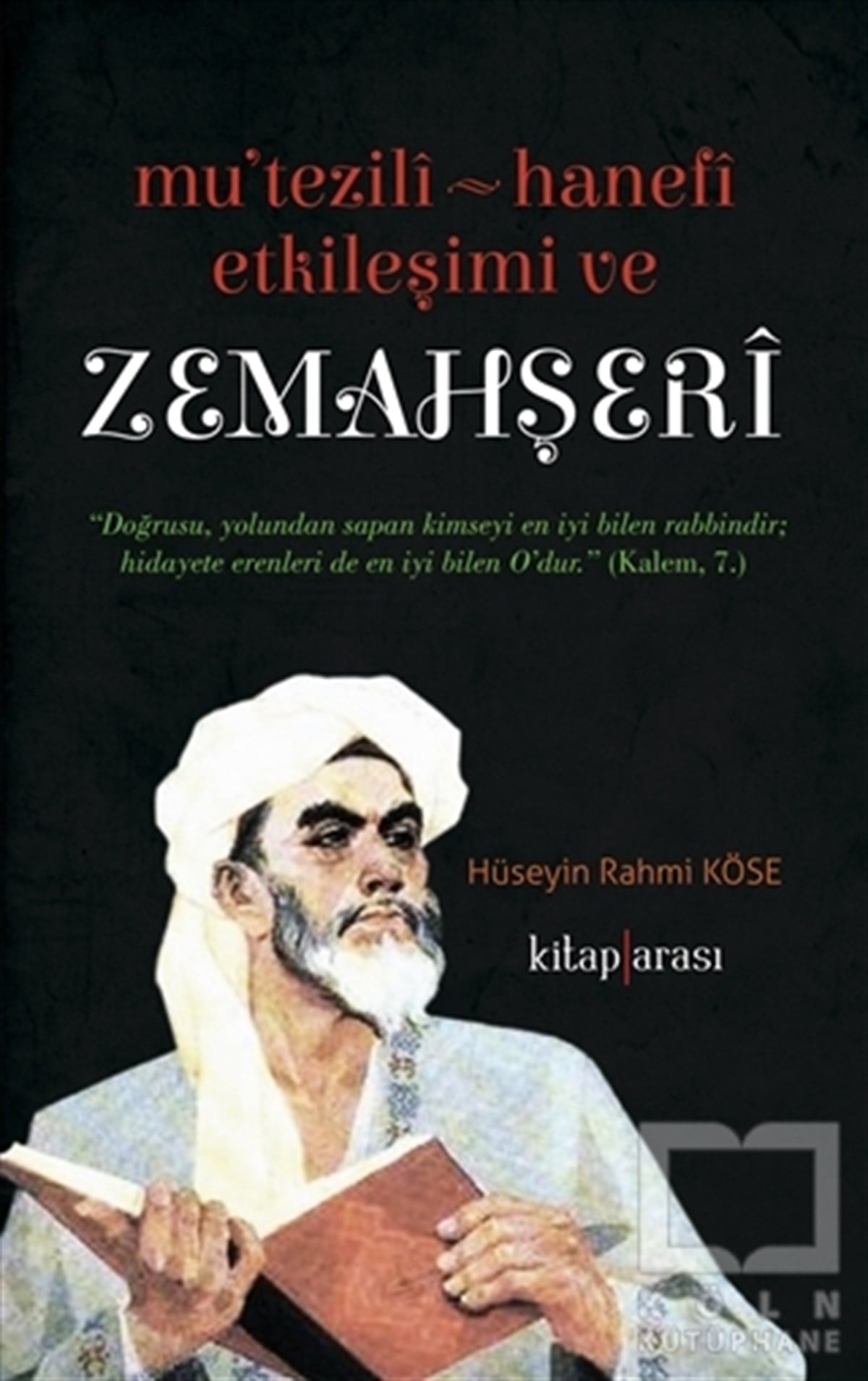 Hüseyin Rahmi Köseİslam TarihiMu'tezili Hanefi Etkileşimi ve Zemahşeri