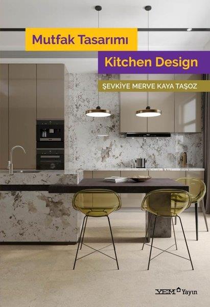 Şevkiye Merve Kaya TaşozMimarlık KitaplarıMutfak Tasarımı - Kitchen Design
