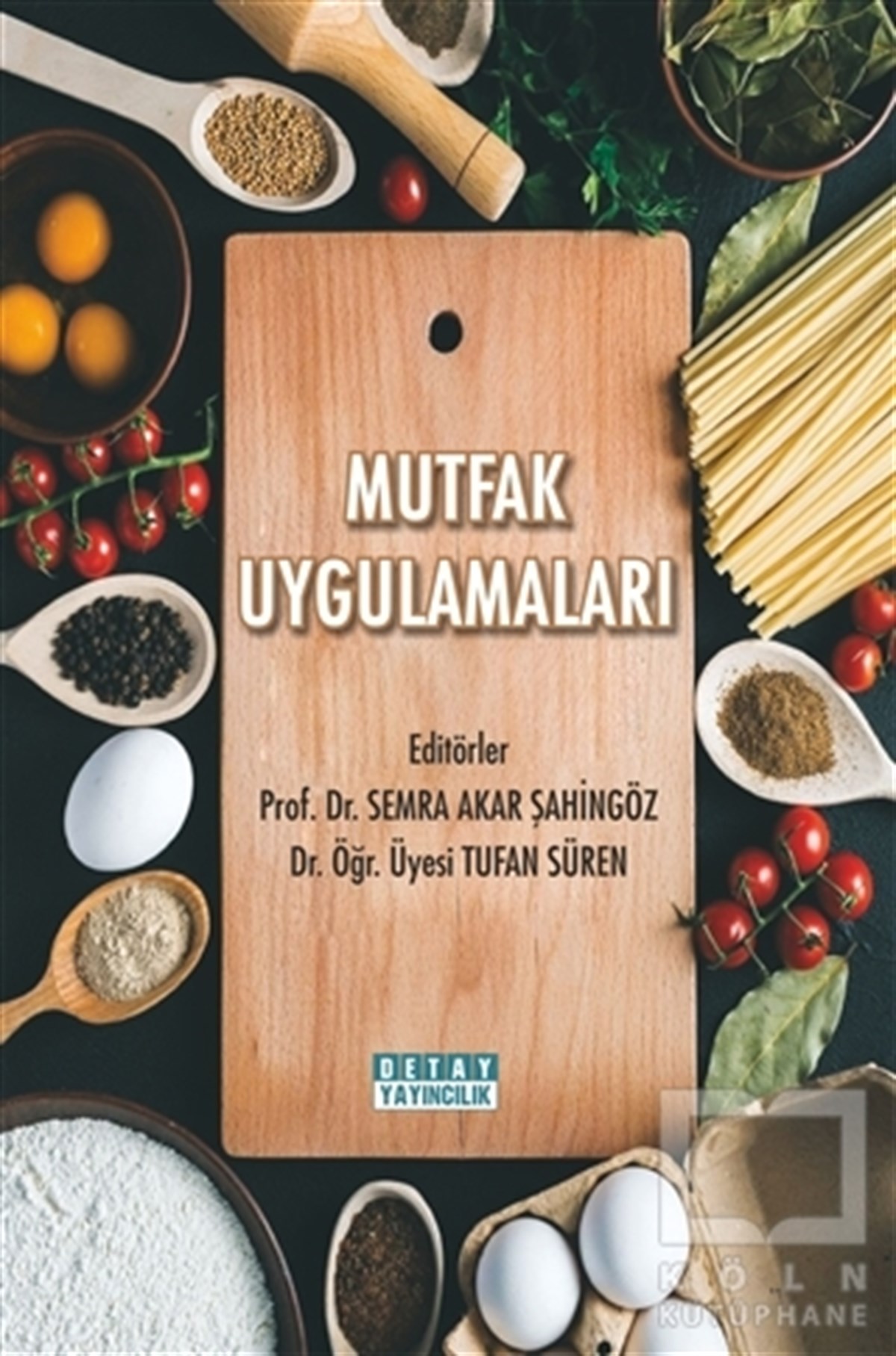 Semra Akar ŞahingözGastronomiMutfak Uygulamaları