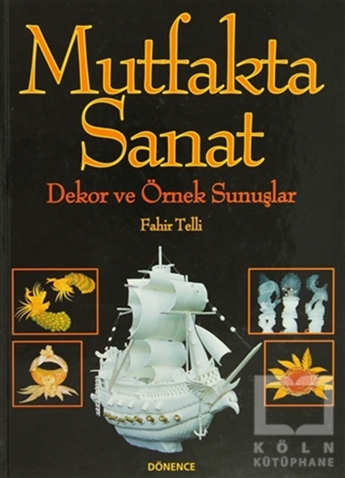 Fahir TelliYemek KitaplarıMutfakta Sanat