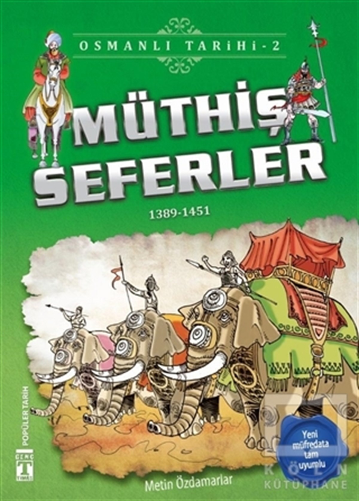 Metin ÖzdamarlarHikayelerMüthiş Seferler - Osmanlı Tarihi 2