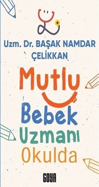 Başak Namdar ÇelikkanHamilelik ve Çocuk SağlığıMutlu Bebek Uzmanı Okulda